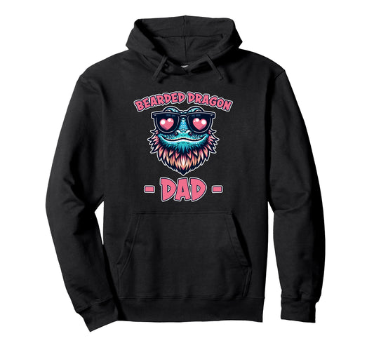 Bearded Dragon Dad Bearded Dragon Hoodie - Trendy Graphic Men Women - T-Shirt, Sweatshirt, Hoodie