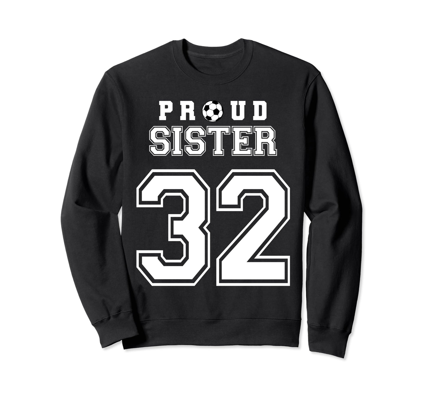 Number 32 Custom Proud Soccer Futbol Sweatshirt - Unique Graphic Unisex - T-Shirt, Sweatshirt, Hoodie