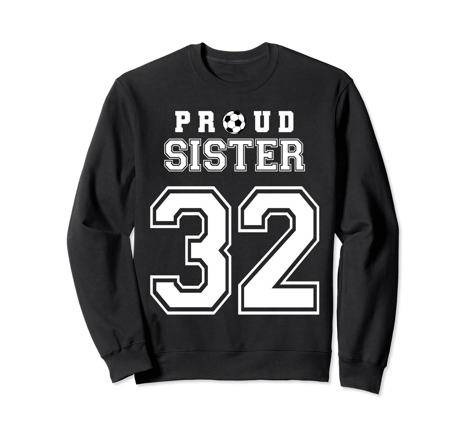 Number 32 Custom Proud Soccer Futbol Sweatshirt - Unique Graphic Unisex - T-Shirt, Sweatshirt, Hoodie