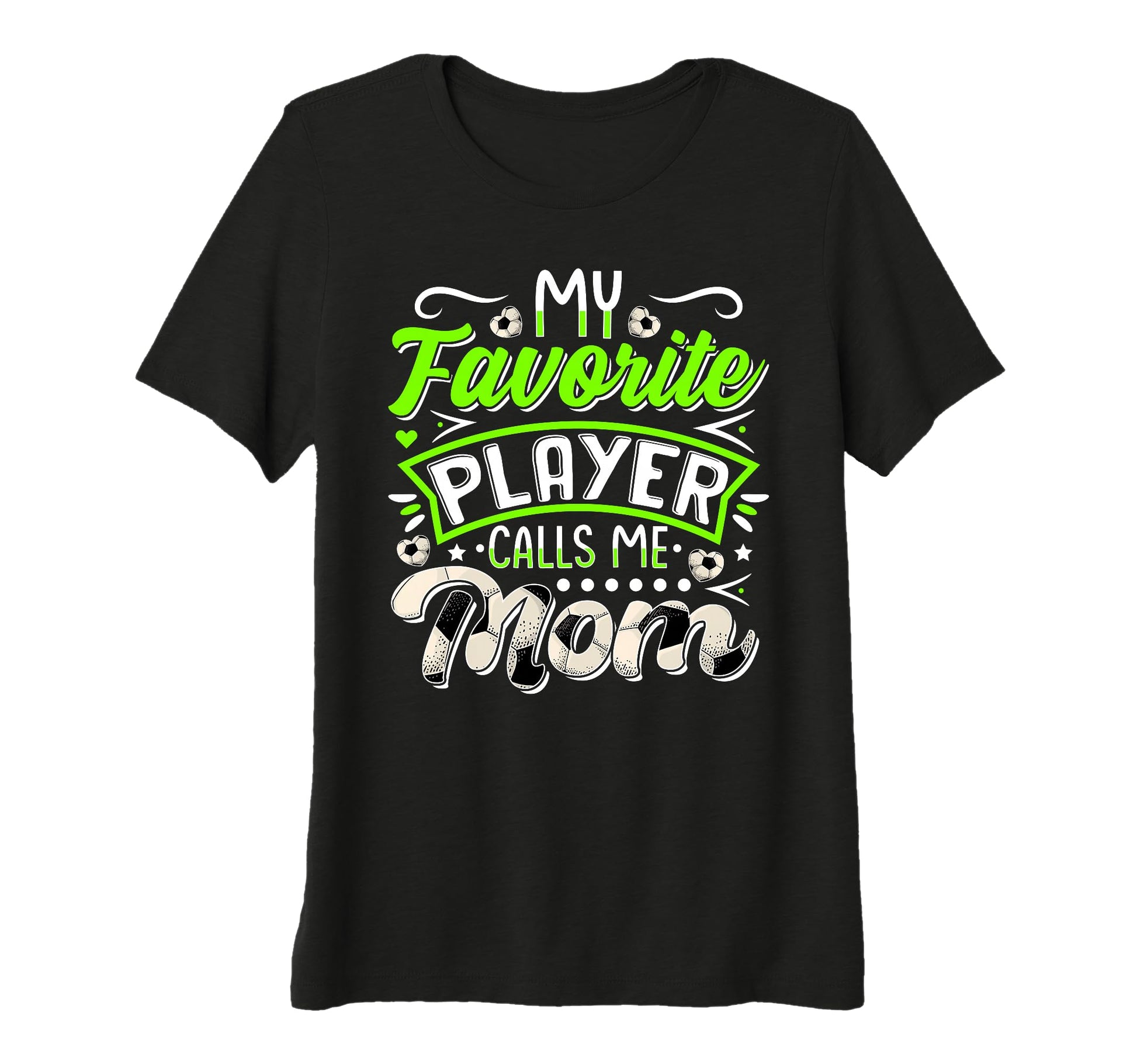 Womens My Favorite Soccer Player T-Shirt - Casual Everyday Wear for Adults - T-Shirt, Sweatshirt, Hoodie