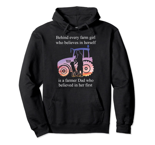 Behind Every Farm Who Believes Is Hoodie - Fun Novelty Design Men Women - T-Shirt, Sweatshirt, Hoodie