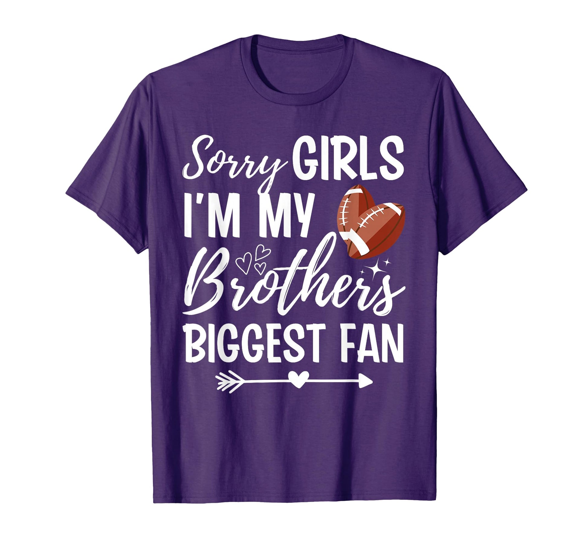 Sorry Im My Brothers Biggest Fan T-Shirt - Fun Novelty Design for Adults - T-Shirt, Sweatshirt, Hoodie