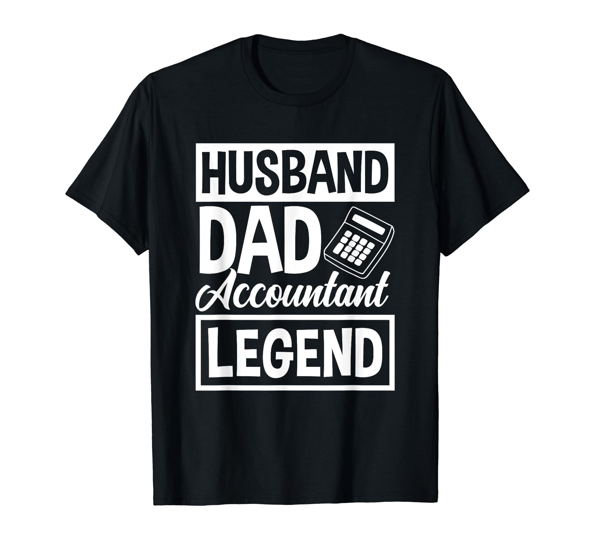 Husband Dad Accountant Legend Funny T-Shirt - Unique Graphic Unisex - T-Shirt, Sweatshirt, Hoodie