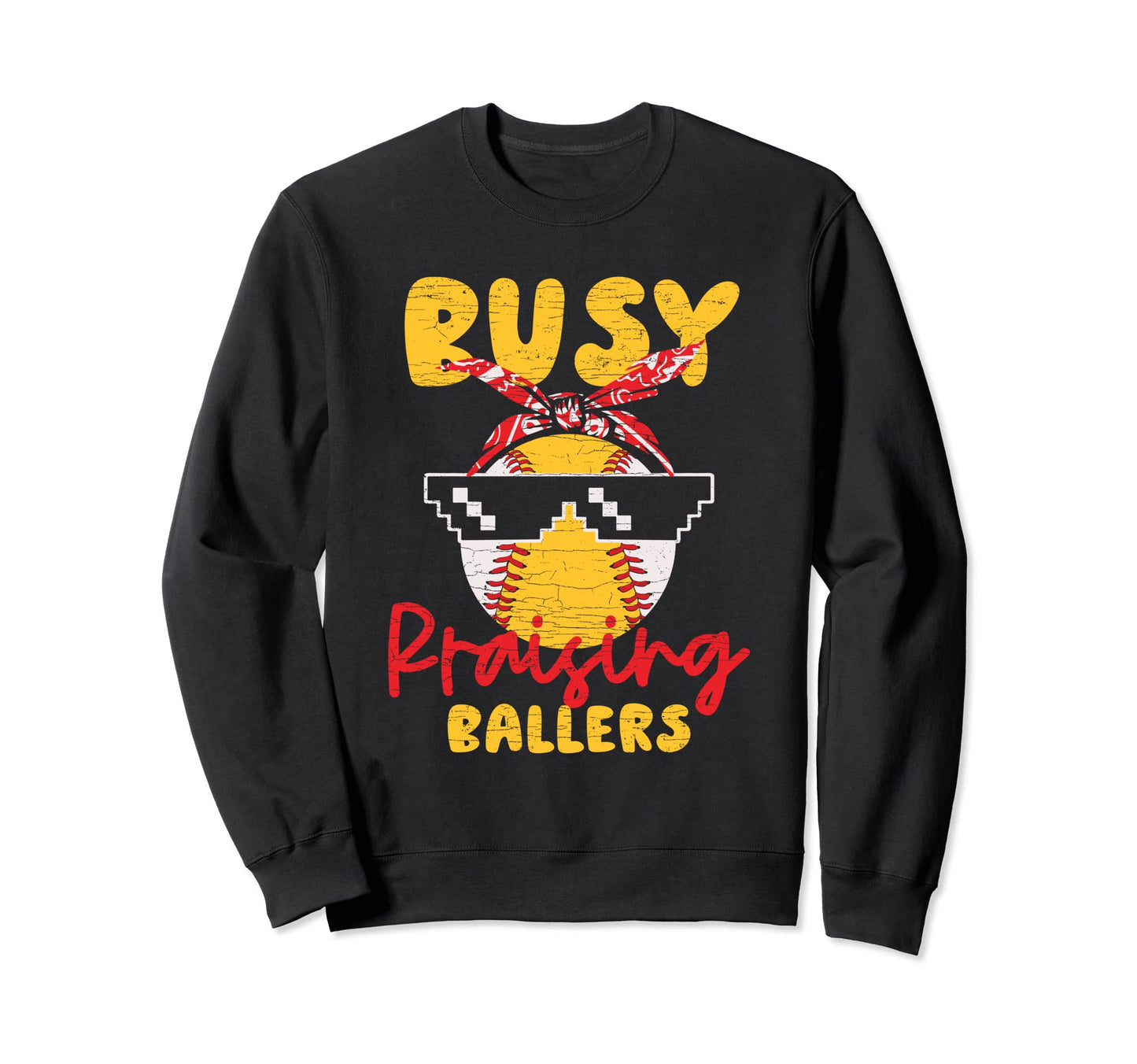Busy Raising Ballers Softball Mom Sweatshirt - Streetwear Style for Adults - T-Shirt, Sweatshirt, Hoodie