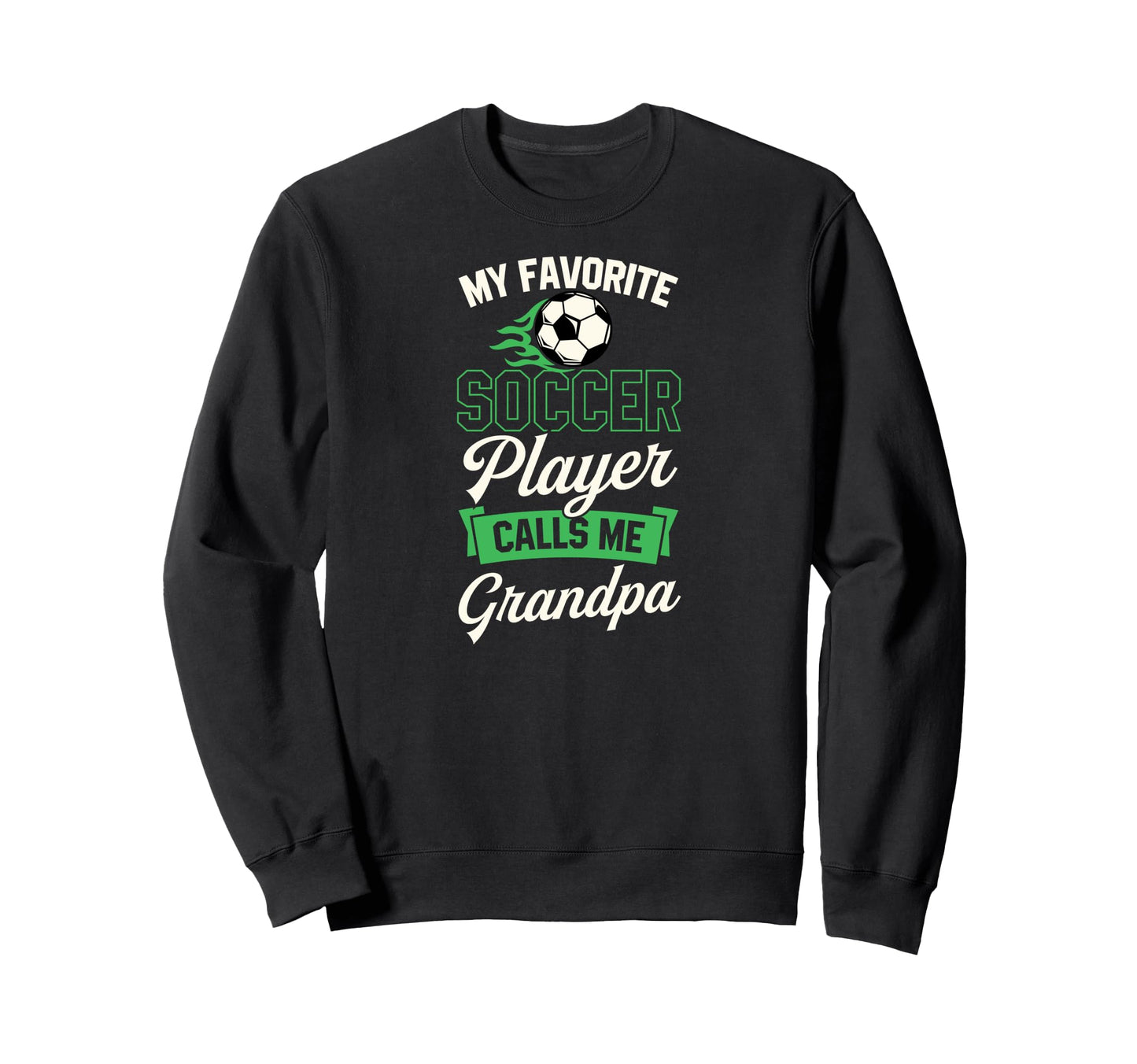 My Favorite Soccer Player Calls Me Sweatshirt - Trendy Graphic Unisex - T-Shirt, Sweatshirt, Hoodie