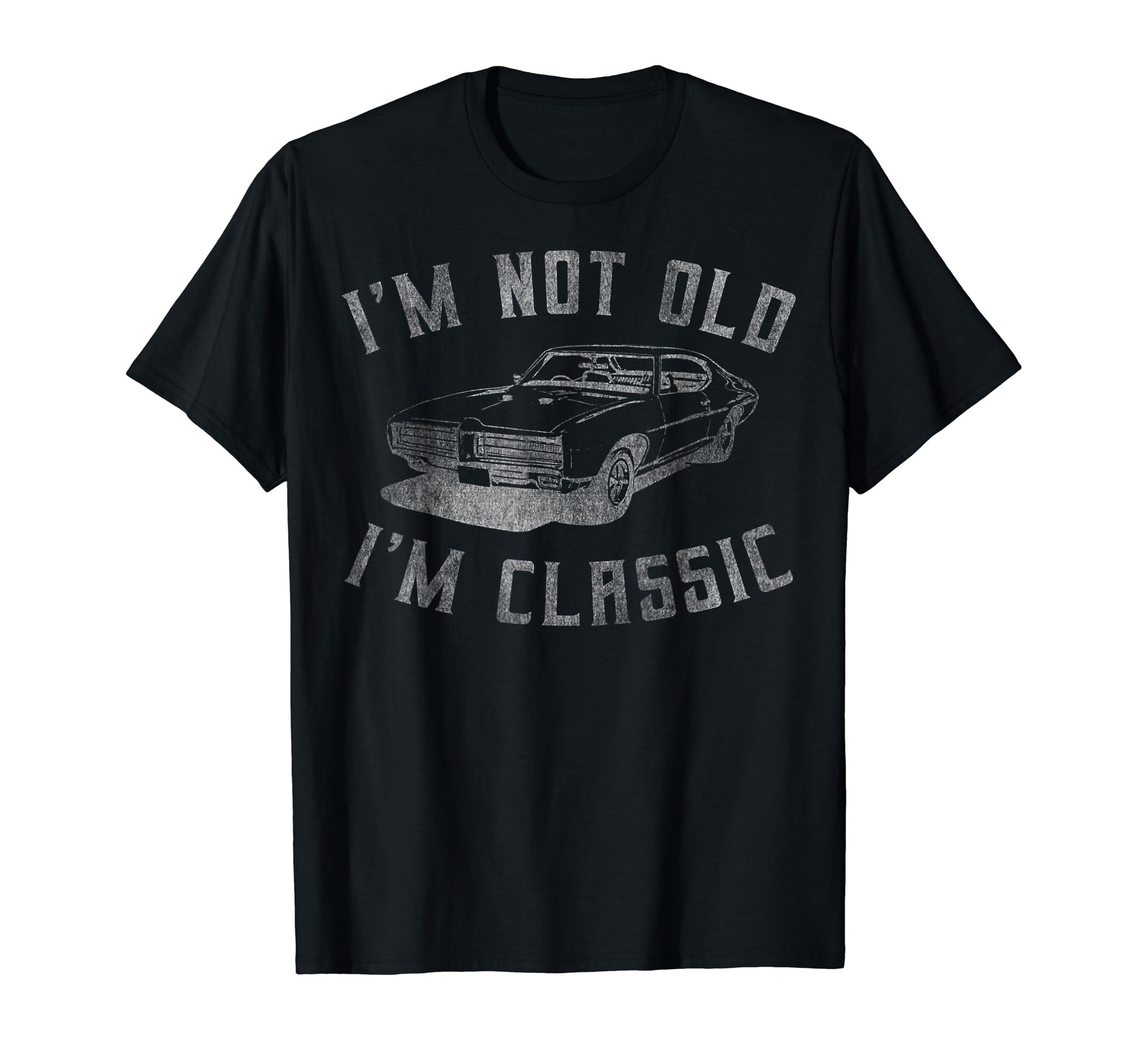 Not Old Im Car Lover Dad T-Shirt - Custom Art Print Men Women - T-Shirt, Sweatshirt, Hoodie