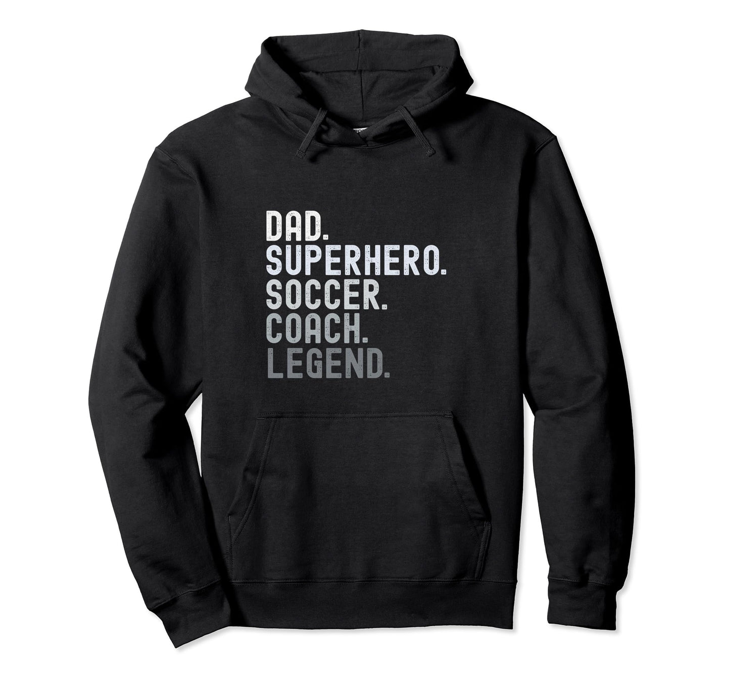Dad Superhero Soccer Coach Legend Hoodie - Aesthetic Graphic Men Women - T-Shirt, Sweatshirt, Hoodie