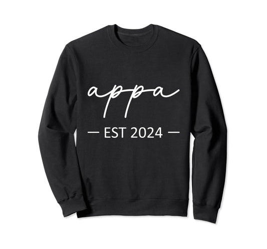 Appa Est 2024 New Dad Dad Grandpa Sweatshirt - Streetwear Style Men Women - T-Shirt, Sweatshirt, Hoodie