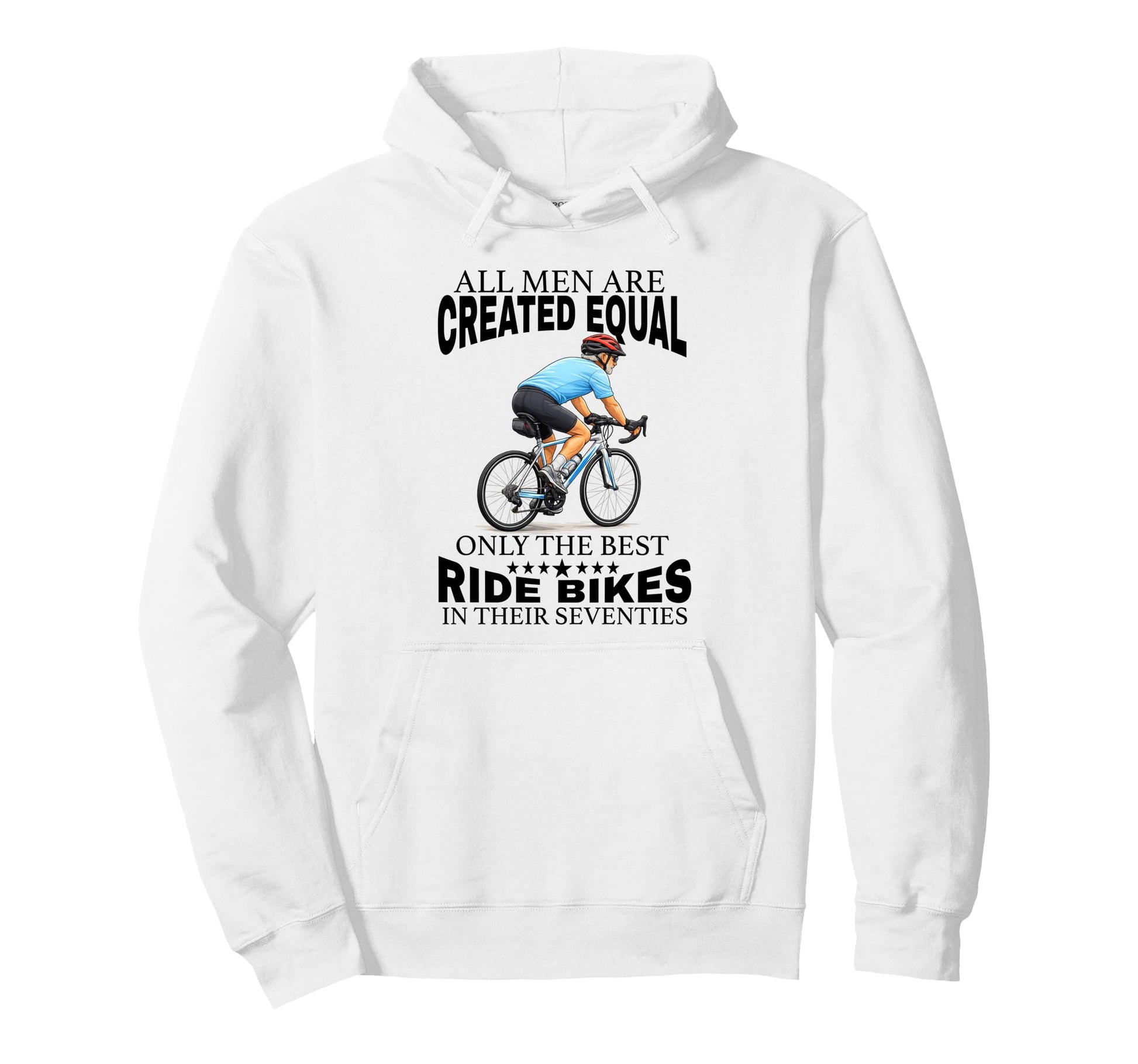 All Are Created Equal Biking Cyclist Hoodie - Unique Graphic for Adults - T-Shirt, Sweatshirt, Hoodie