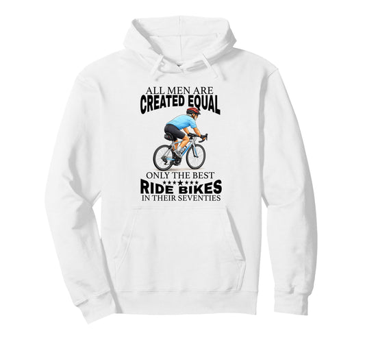 All Are Created Equal Biking Cyclist Hoodie - Unique Graphic for Adults - T-Shirt, Sweatshirt, Hoodie
