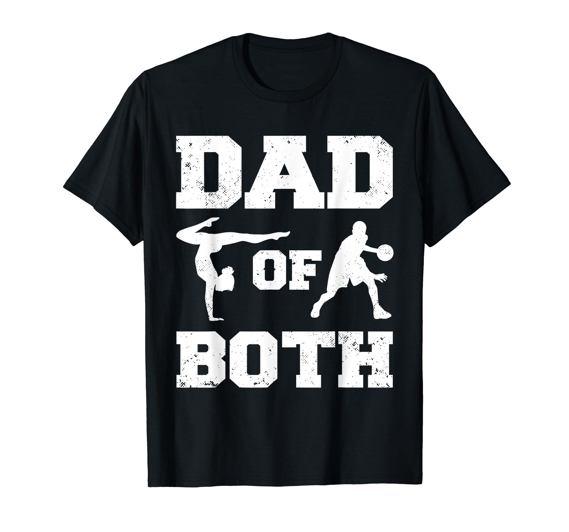 Dad Both Funny Gymnastics Basketball T-Shirt - Aesthetic Graphic Men Women - T-Shirt, Sweatshirt, Hoodie
