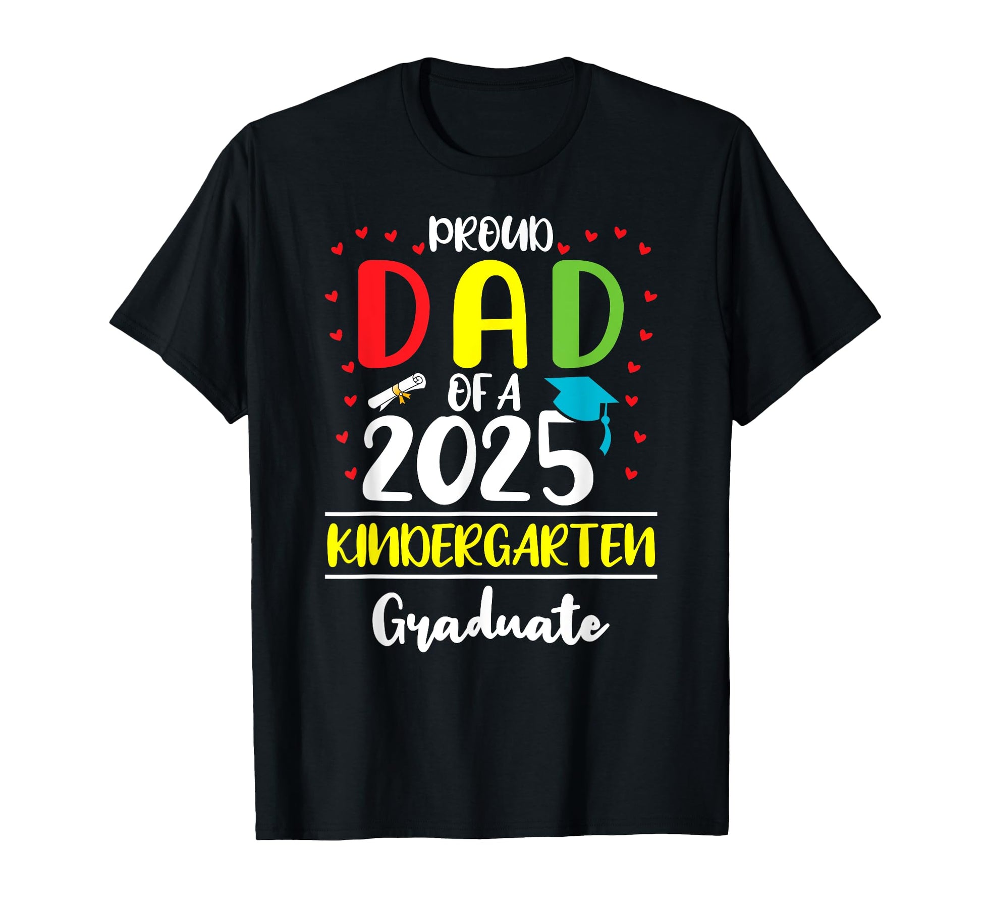 Funny Proud Dad Class 2025 T-Shirt - Streetwear Style Men Women - T-Shirt, Sweatshirt, Hoodie