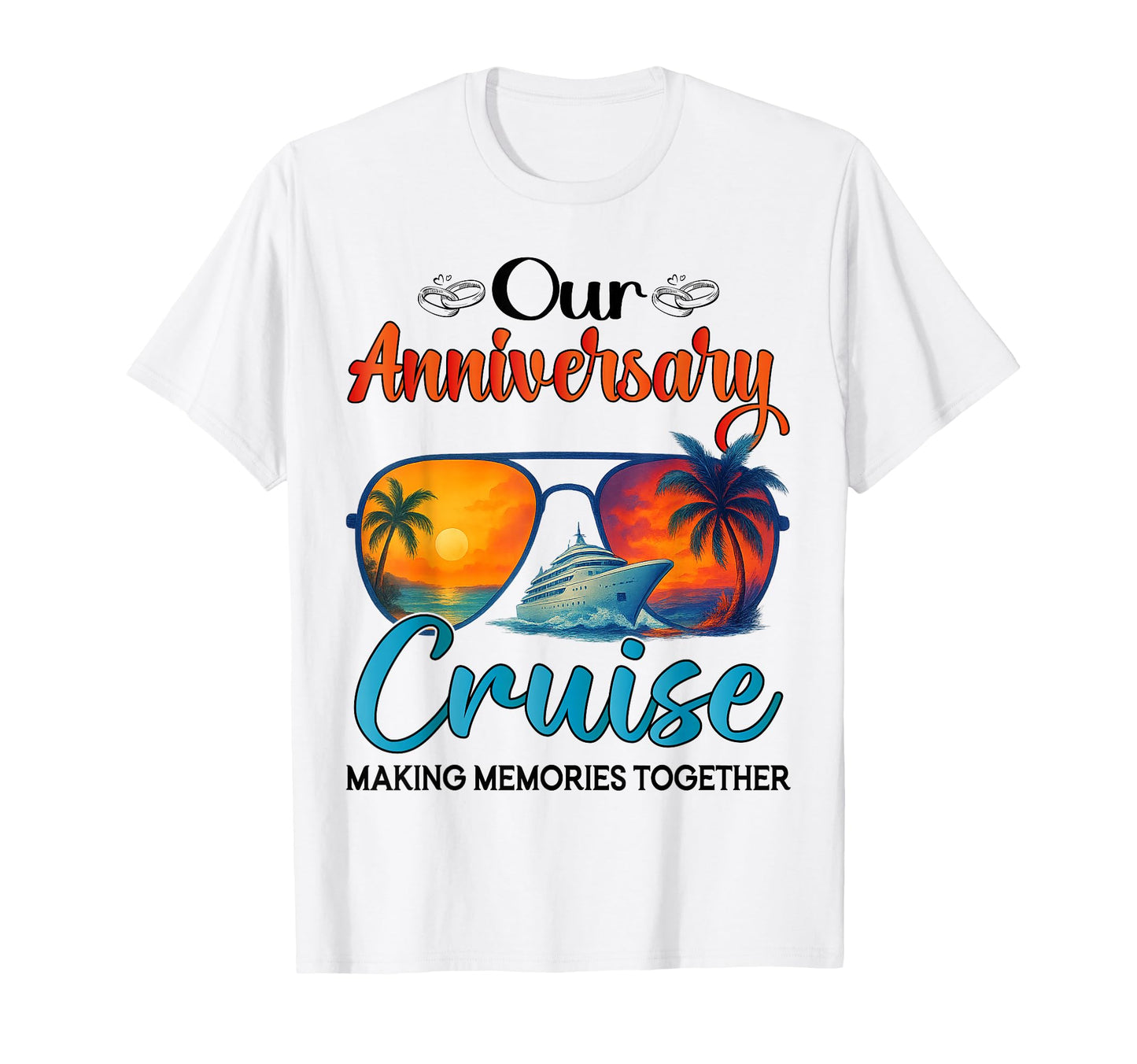 Our Wedding Anniversary Cruise Husband T-Shirt - Fun Novelty Design Unisex - T-Shirt, Sweatshirt, Hoodie