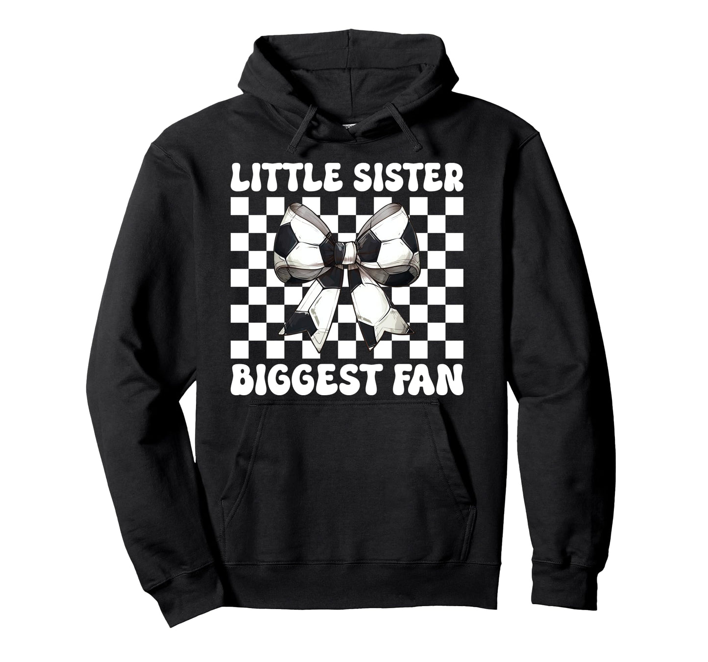 Little Sister Biggest Fan Soccer Hoodie - Aesthetic Graphic Men Women - T-Shirt, Sweatshirt, Hoodie