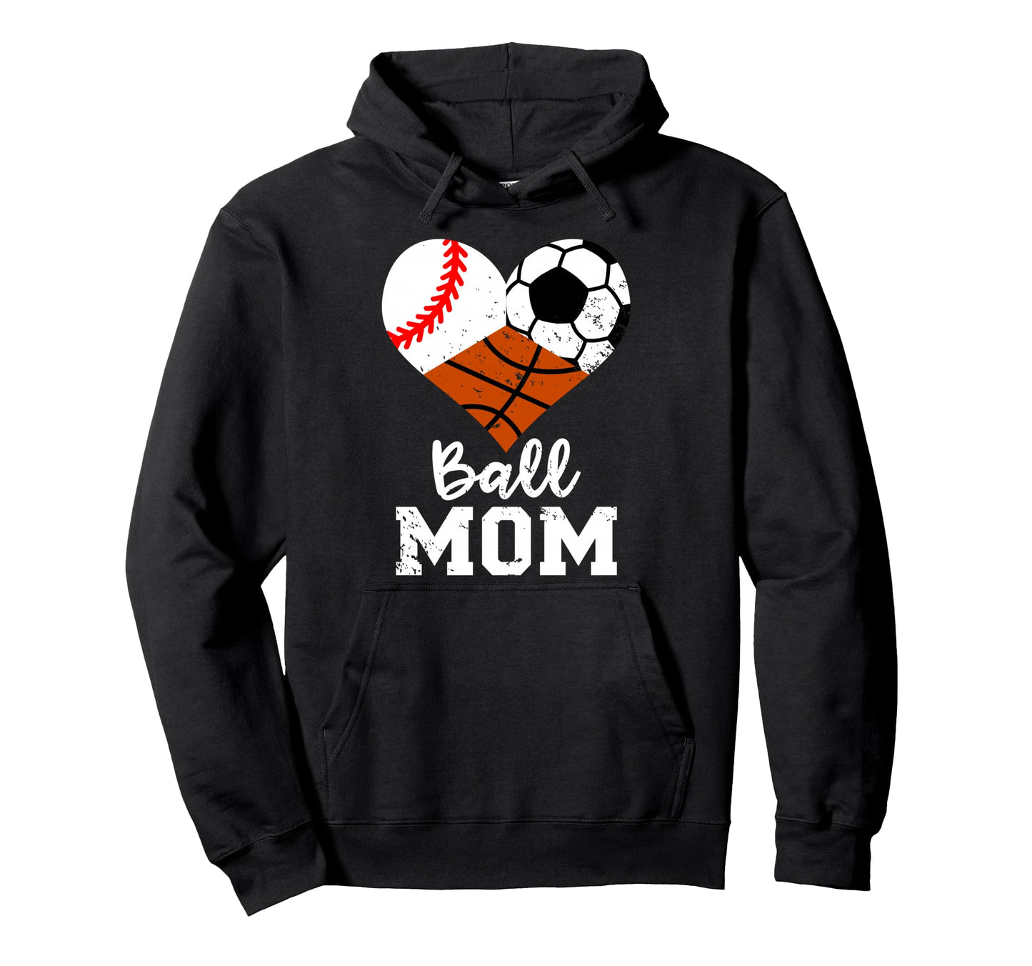 Ball Mom Funny Baseball Soccer Basketball Hoodie - Novelty Apparel Unisex - T-Shirt, Sweatshirt, Hoodie