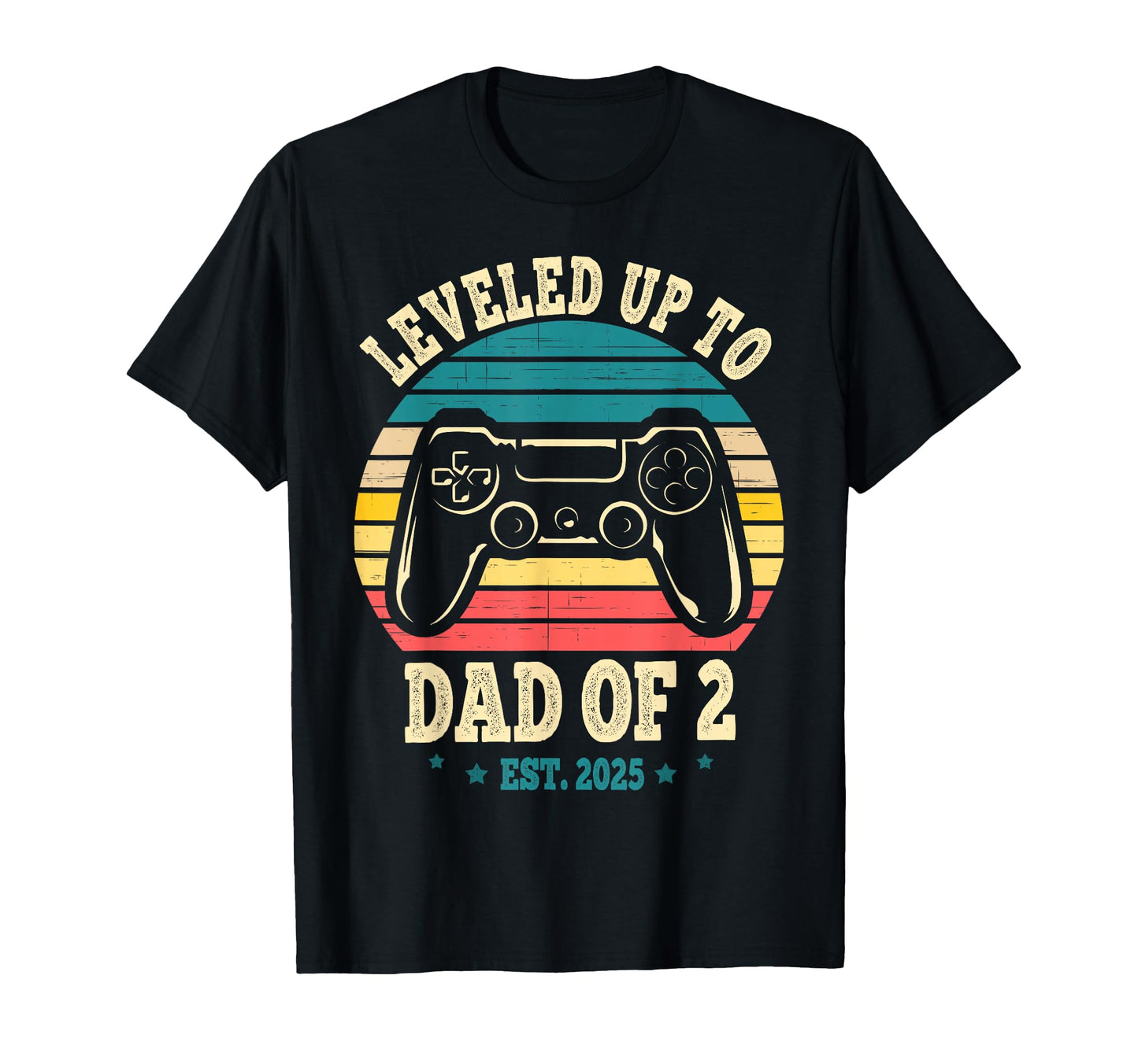Daddy Again Leveled Up To Dad 2 Dad T-Shirt - Aesthetic Graphic Unisex - T-Shirt, Sweatshirt, Hoodie