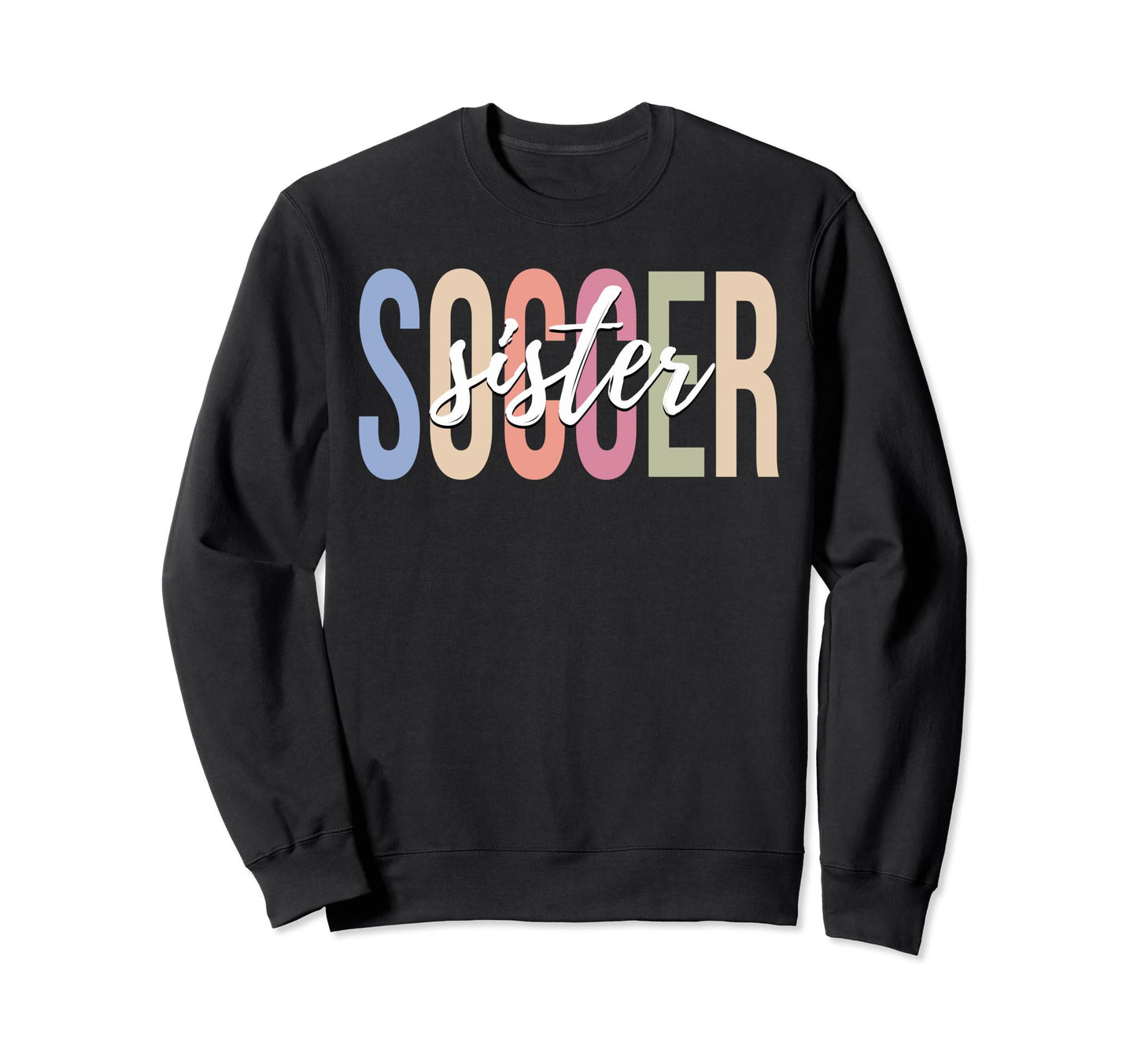 Soccer Sister Soccer Player Sport Gifts Hoodie - Aesthetic Graphic Unisex - T-Shirt, Sweatshirt, Hoodie