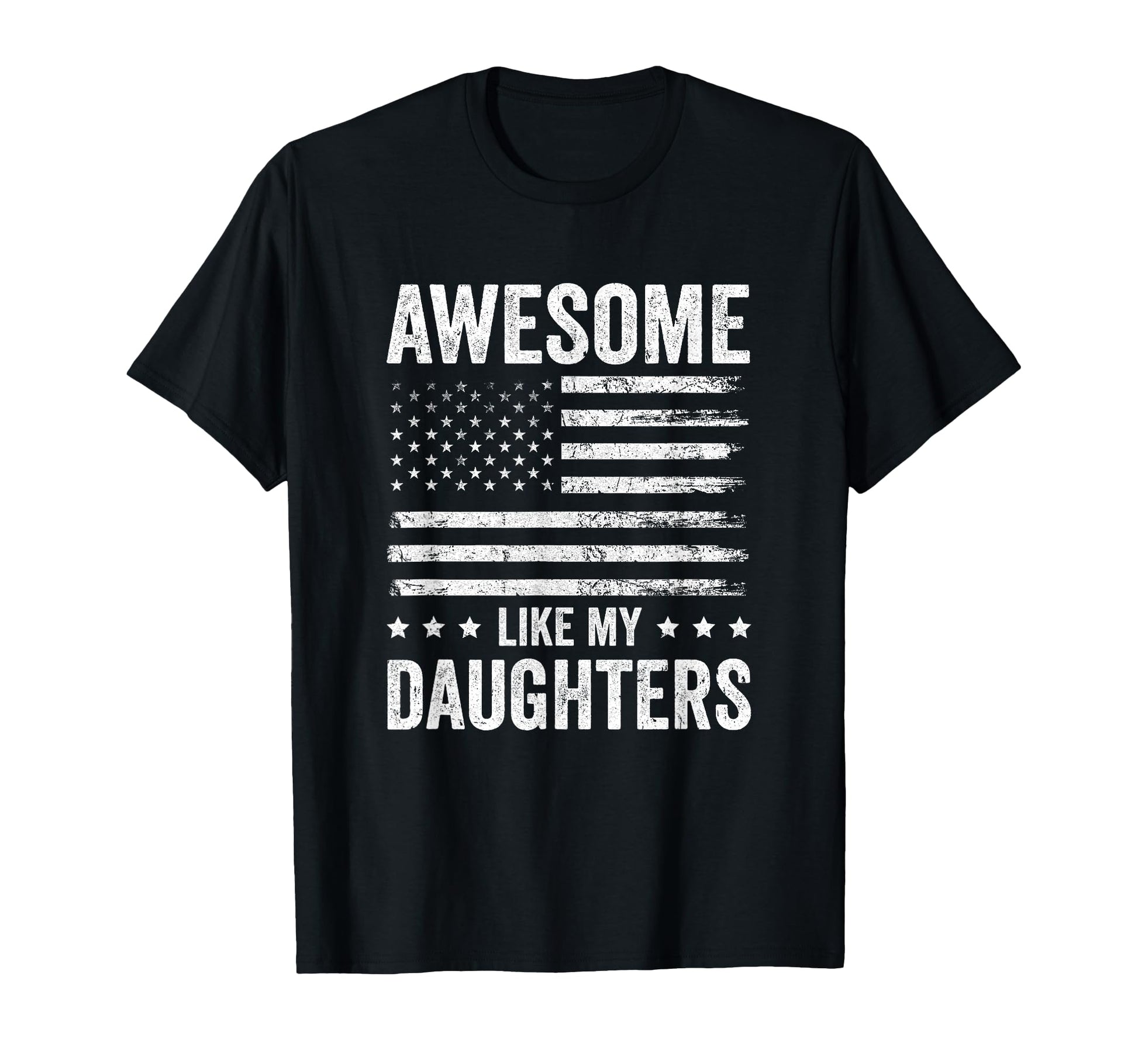 Awesome Like My Daughters Funny T-Shirt - Casual Everyday Wear Men Women - T-Shirt, Sweatshirt, Hoodie