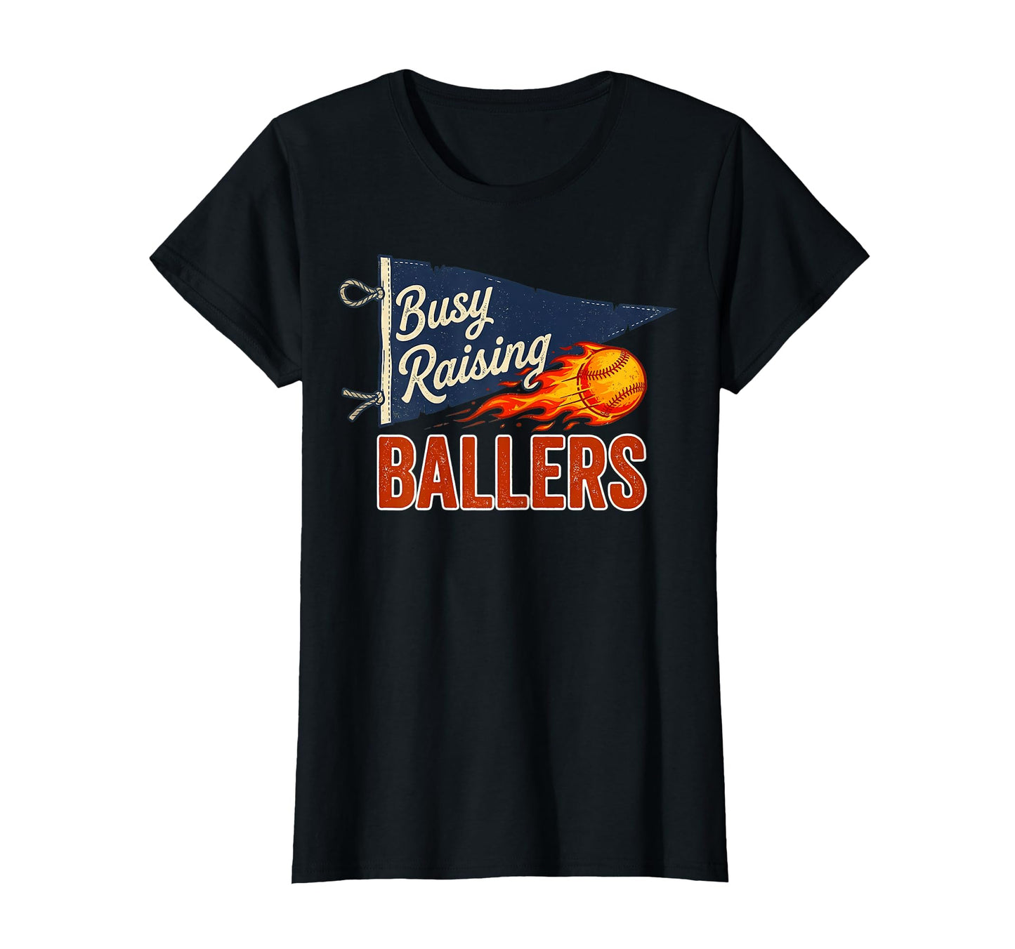 Busy Raising Ballers Pennant Flaming T-Shirt - Minimalist Print Men Women - T-Shirt, Sweatshirt, Hoodie