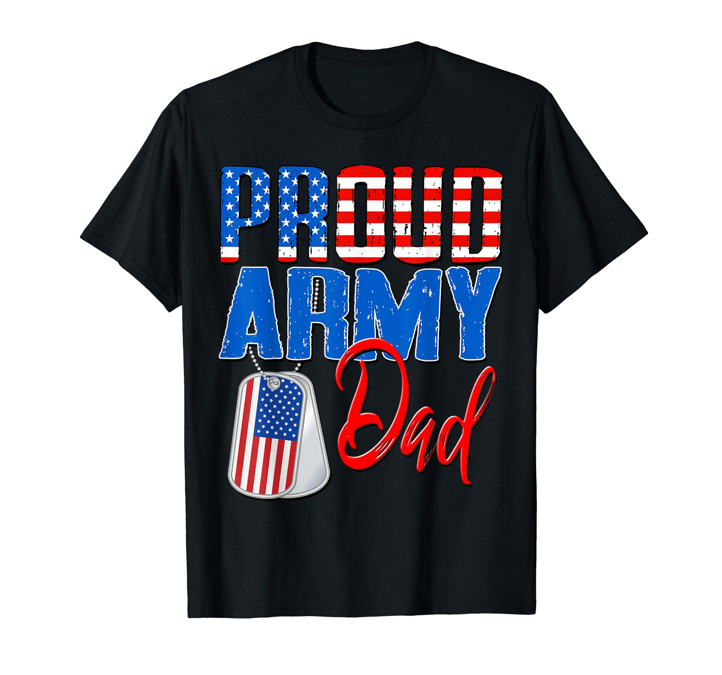 Proud Army Dad Military Pride American T-Shirt - Streetwear Style Unisex - T-Shirt, Sweatshirt, Hoodie