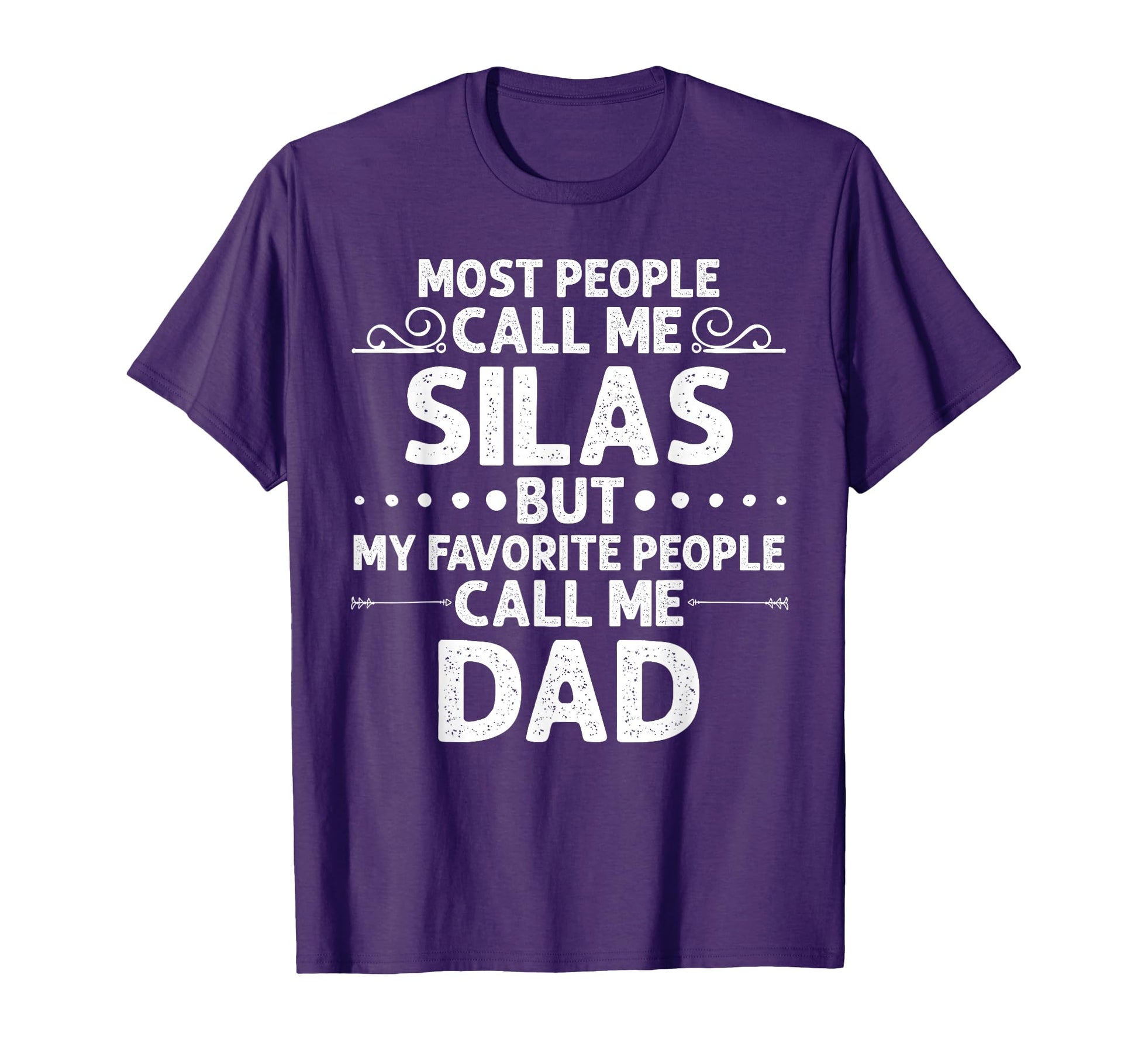 Silas Gift Name Funny Fathers Day T-Shirt - Streetwear Style Men Women - T-Shirt, Sweatshirt, Hoodie
