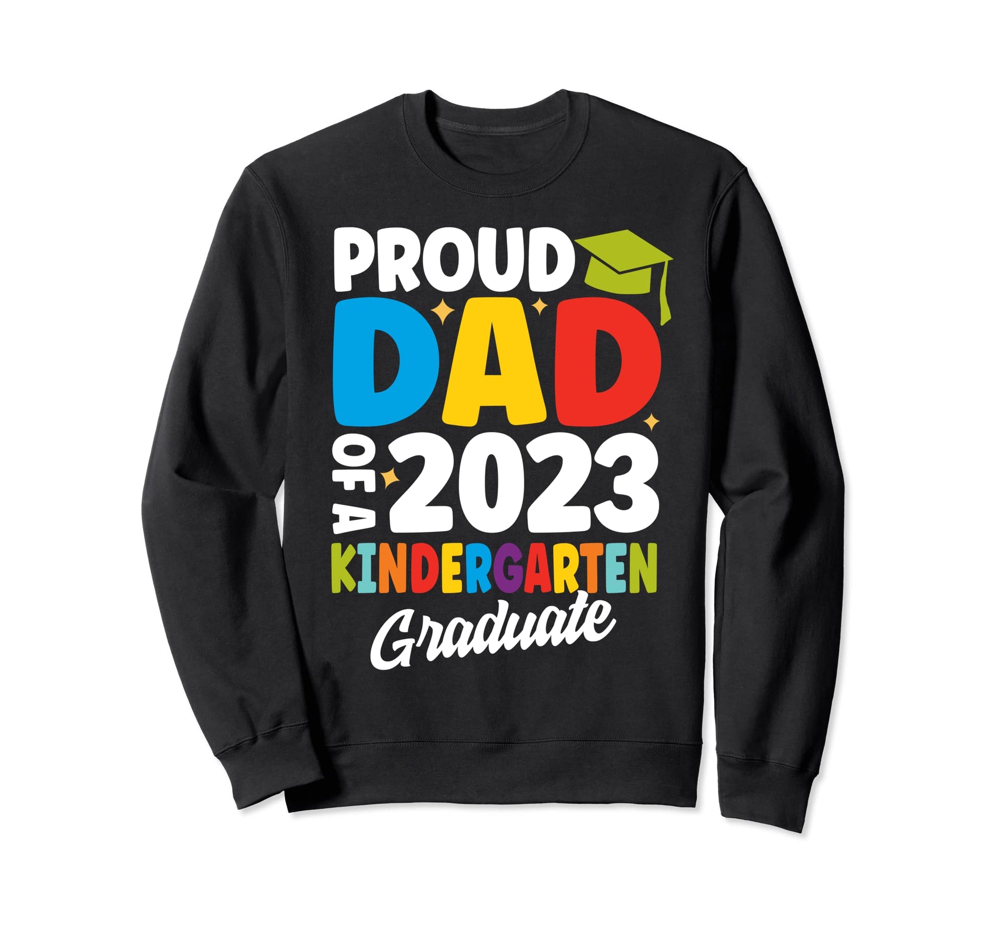 Proud Dad Class 2023 Kindergarten Sweatshirt - Minimalist Print Unisex - T-Shirt, Sweatshirt, Hoodie