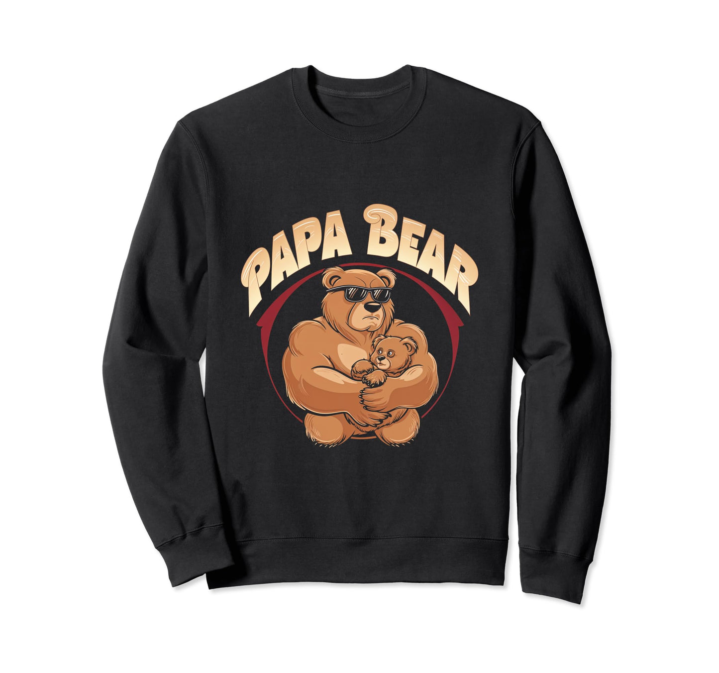 Papa Bear Dad Father Bear Family Sweatshirt - Casual Everyday Wear Unisex - T-Shirt, Sweatshirt, Hoodie