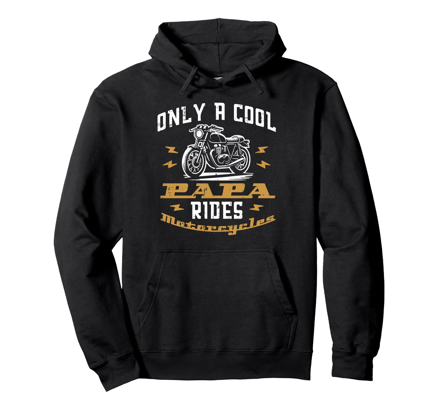 Only Papa Rides Motorcycle Fathers Day Hoodie - Trendy Graphic Unisex - T-Shirt, Sweatshirt, Hoodie