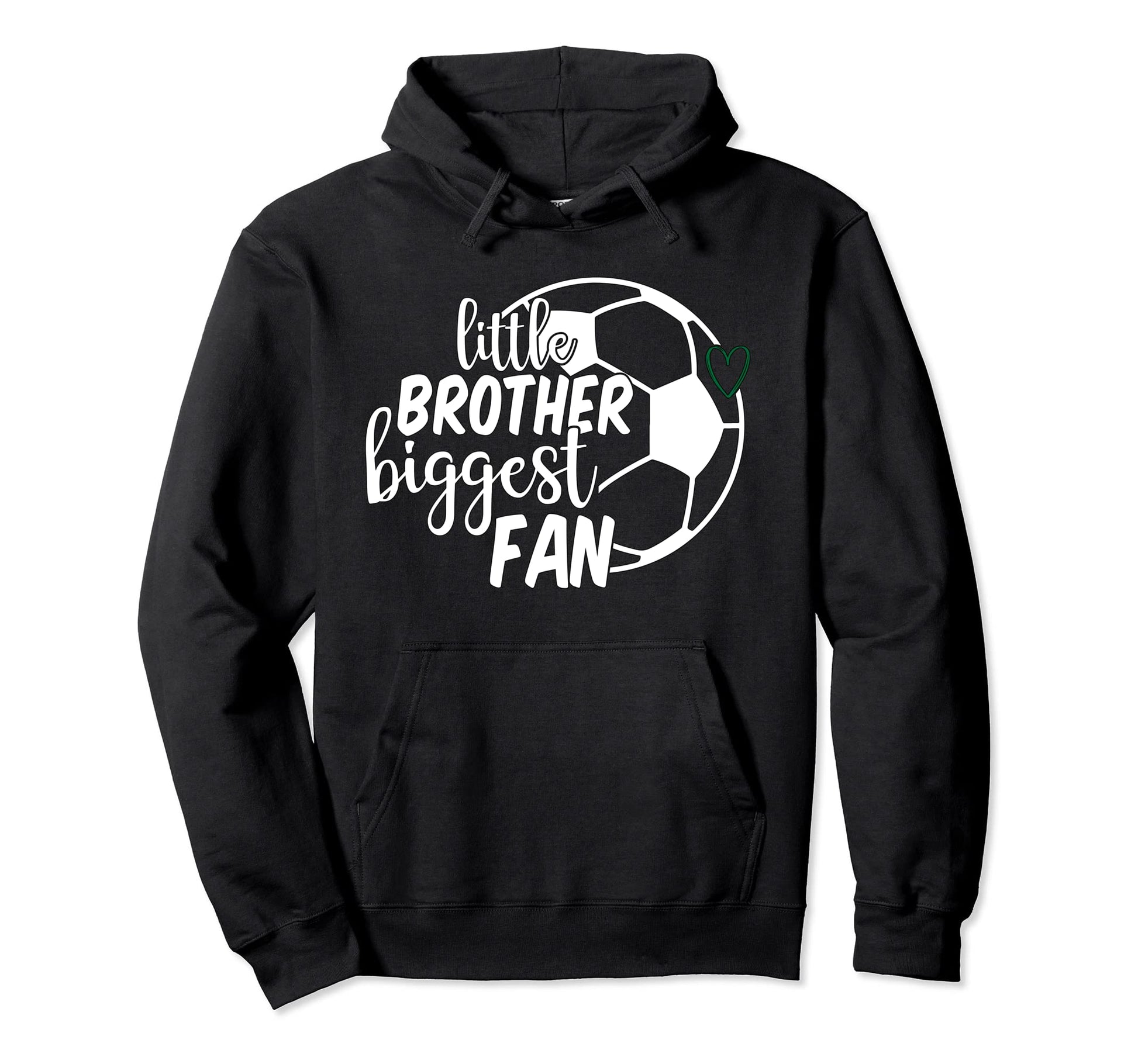 Little Brother Biggest Fan Soccer Bro Hoodie - Novelty Apparel Unisex - T-Shirt, Sweatshirt, Hoodie