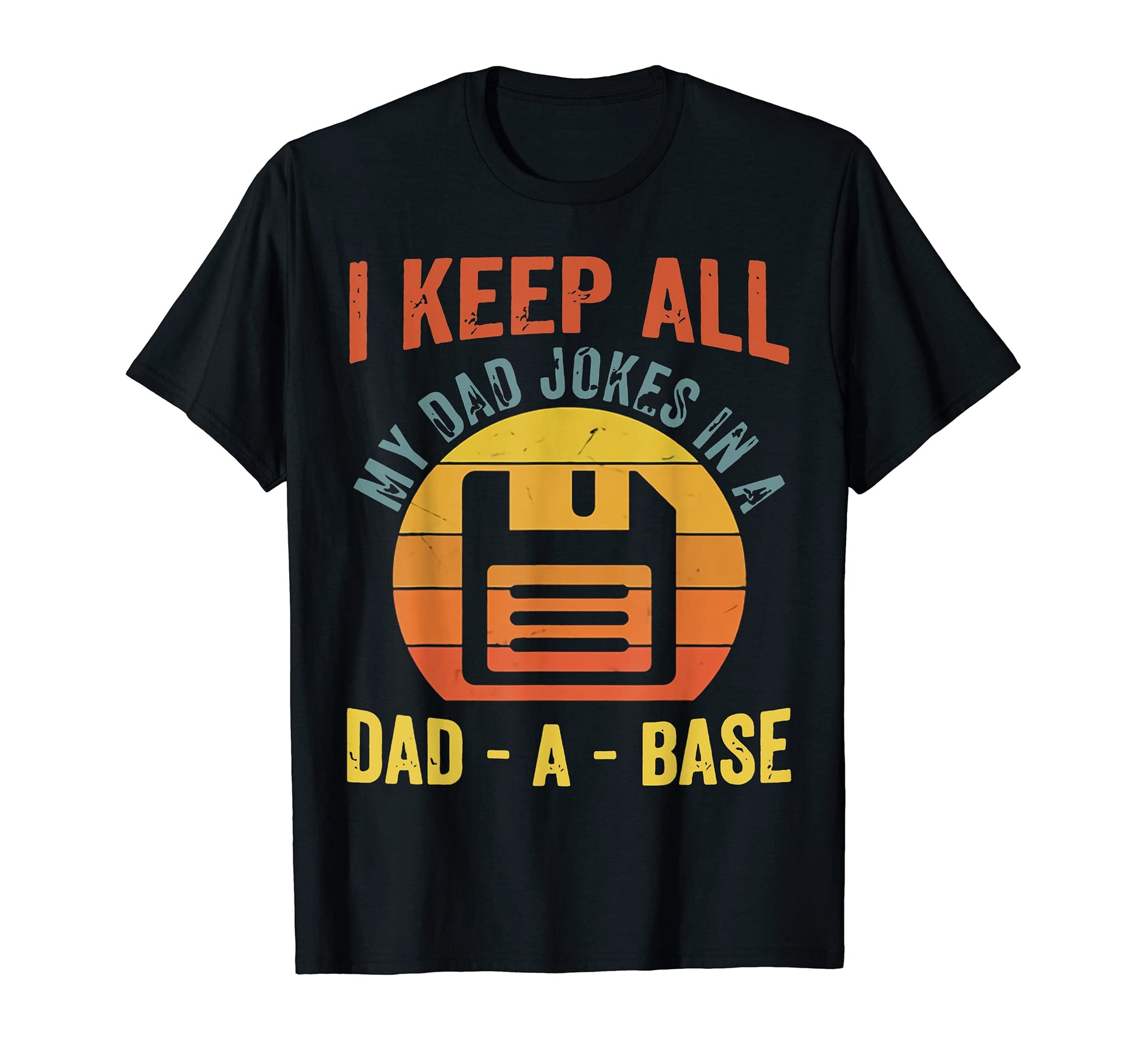 I Keep All My Dad Jokes Dad Base T-Shirt - Fun Novelty Design Unisex - T-Shirt, Sweatshirt, Hoodie