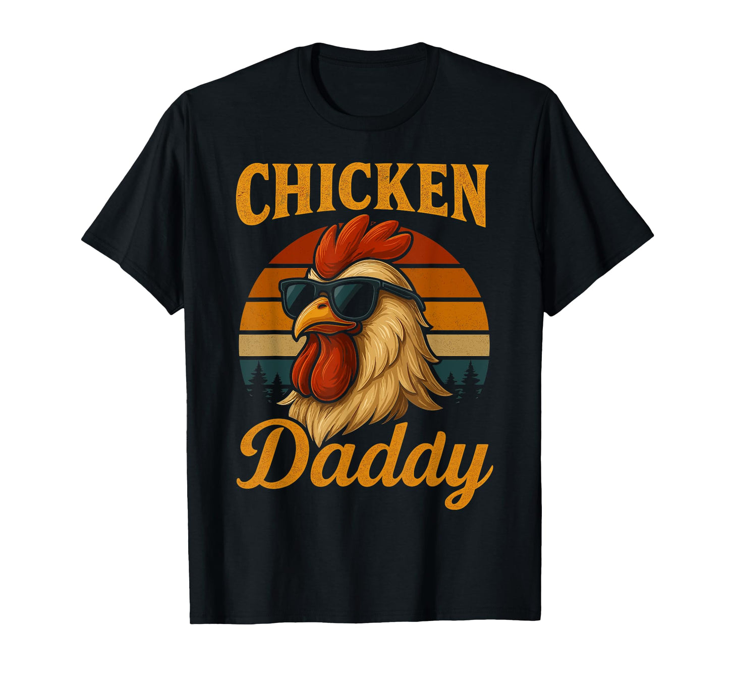 Chicken Daddy Chicken Dad Farmer Poultry T-Shirt - Unique Graphic Unisex - T-Shirt, Sweatshirt, Hoodie