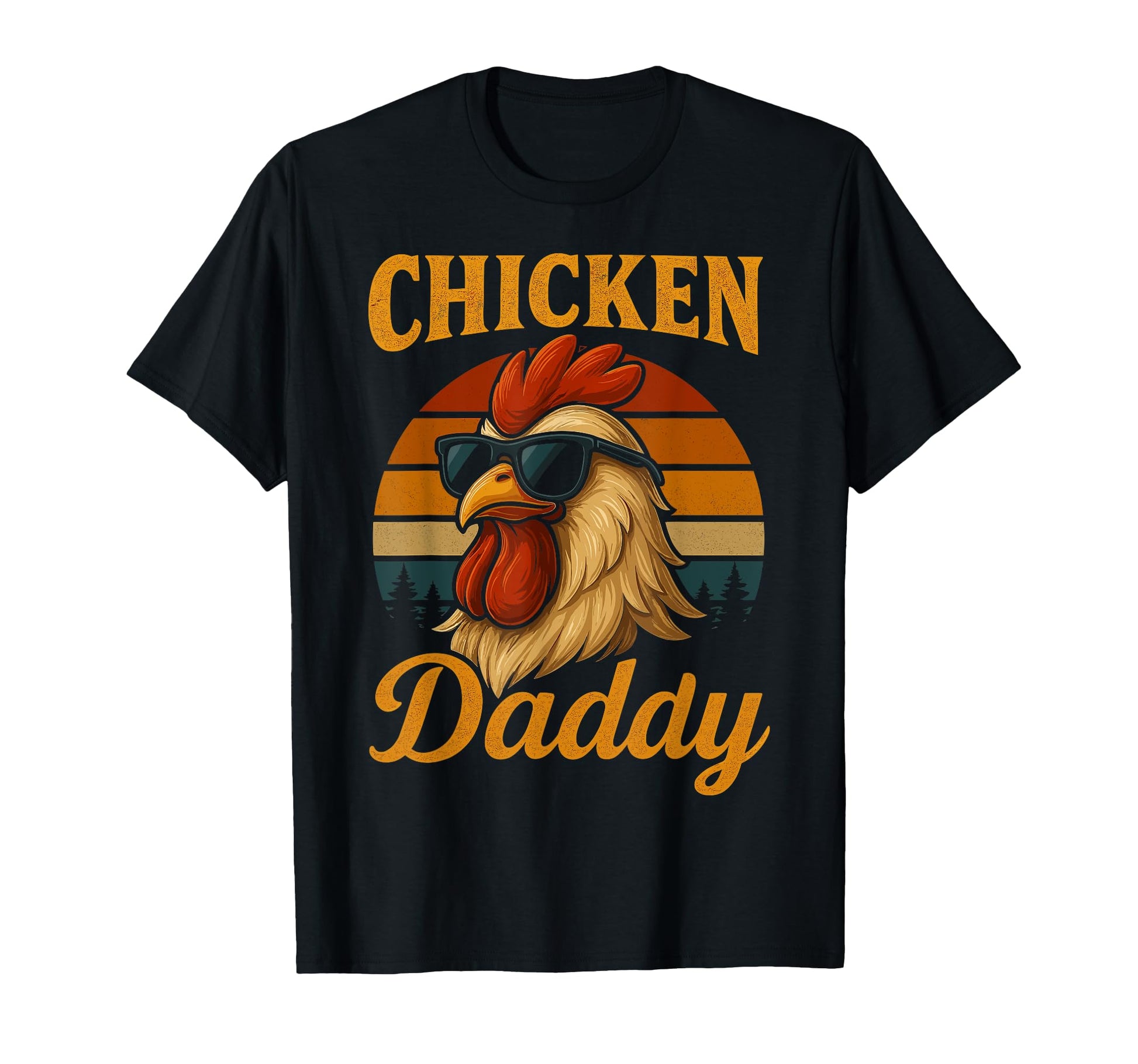 Chicken Daddy Chicken Dad Farmer Poultry T-Shirt - Unique Graphic Unisex - T-Shirt, Sweatshirt, Hoodie