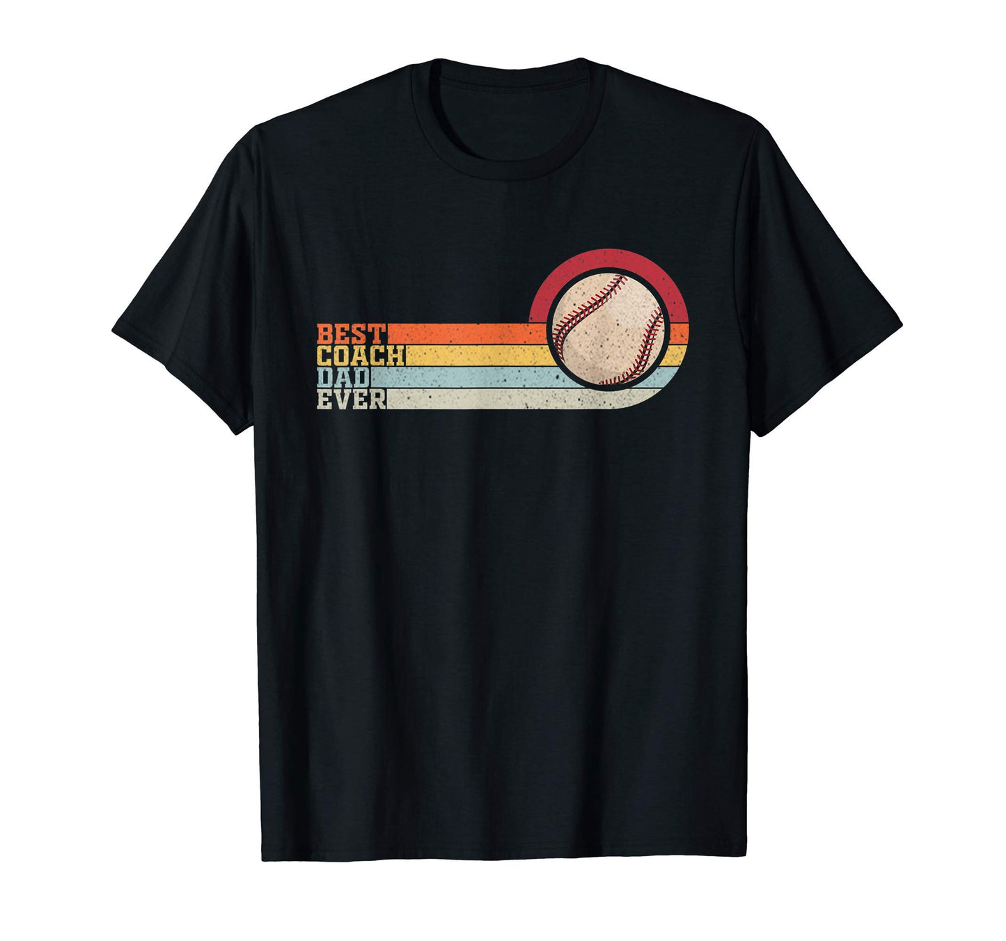 Best Baseball Coach Dad Ever T-Shirt - Fun Novelty Design Unisex - T-Shirt, Sweatshirt, Hoodie