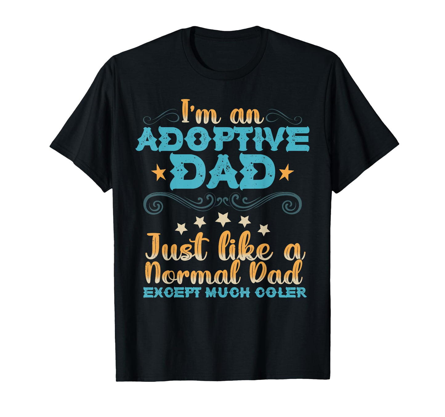 Fathers Day Happy Adoption Day T-Shirt - Casual Everyday Wear Unisex - T-Shirt, Sweatshirt, Hoodie