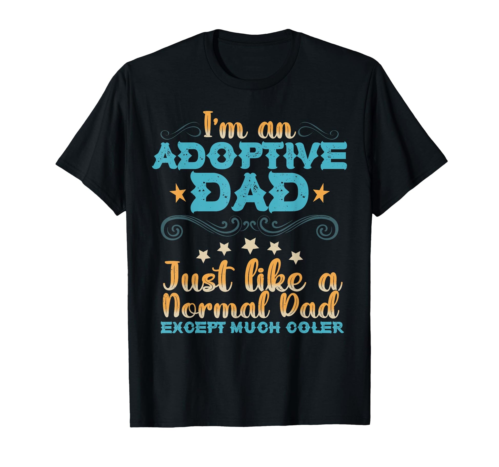 Fathers Day Happy Adoption Day T-Shirt - Casual Everyday Wear Unisex - T-Shirt, Sweatshirt, Hoodie