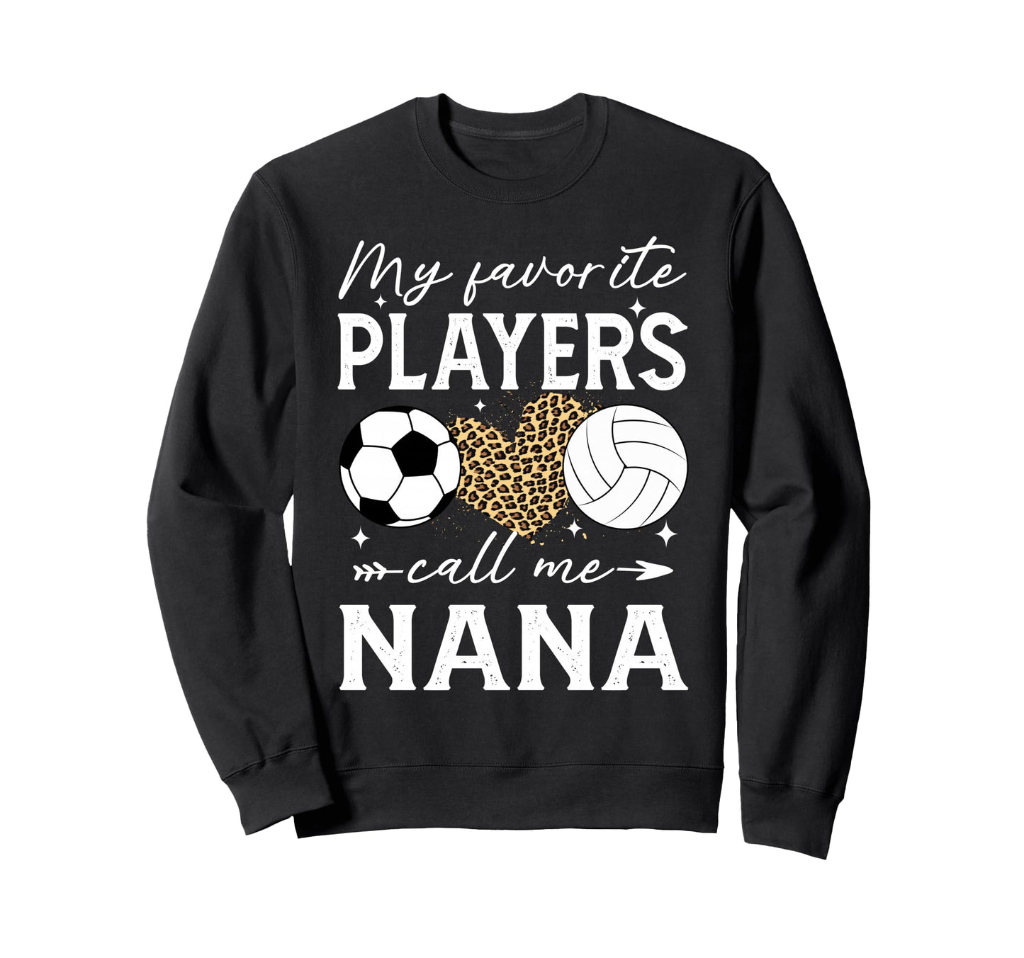 My Favorite Players Call Me Nana Sweatshirt - Minimalist Print for Adults - T-Shirt, Sweatshirt, Hoodie