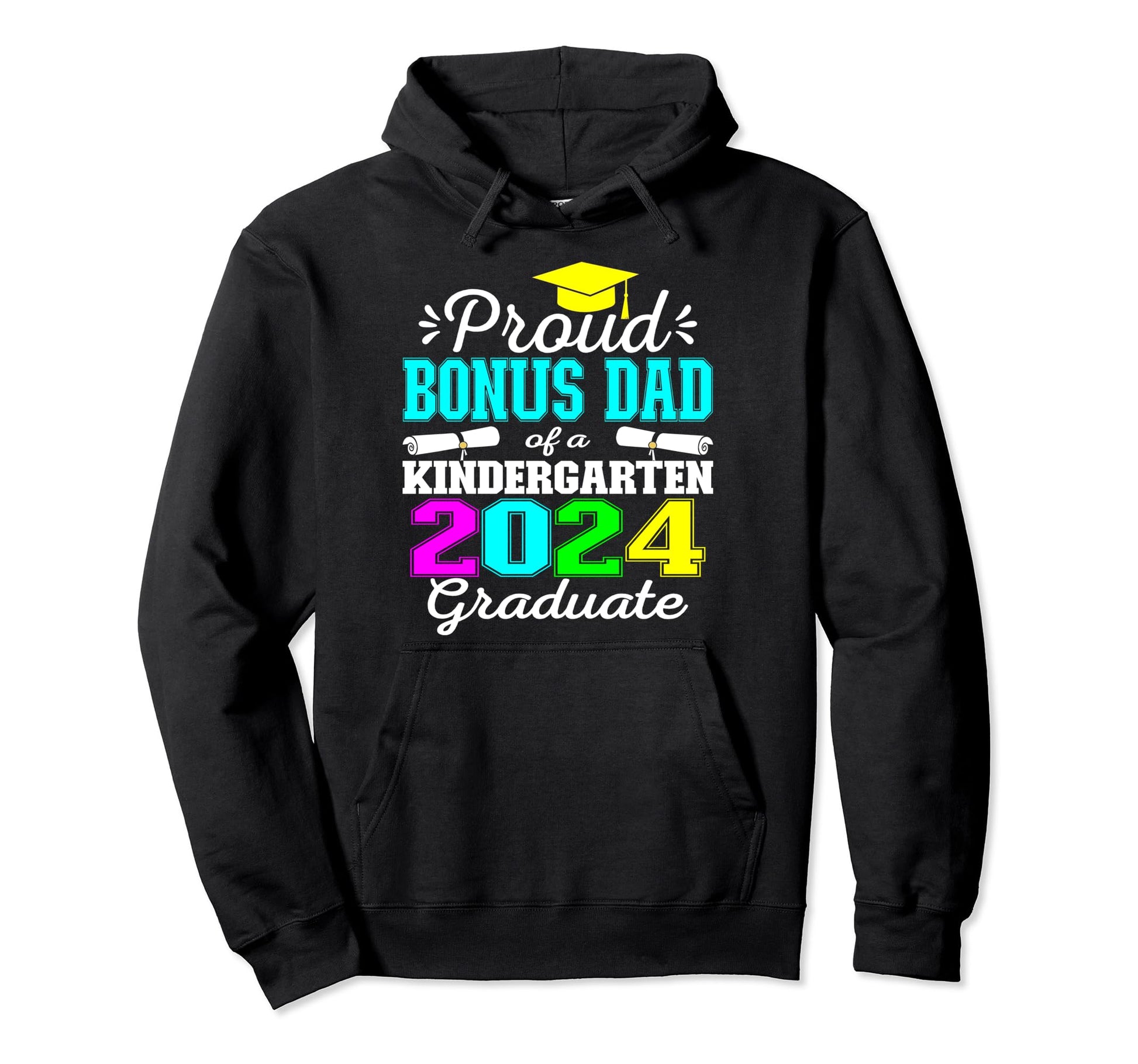 Proud Bonus Dad Kindergarten Graduate 2024 Hoodie - Novelty Apparel Unisex - T-Shirt, Sweatshirt, Hoodie