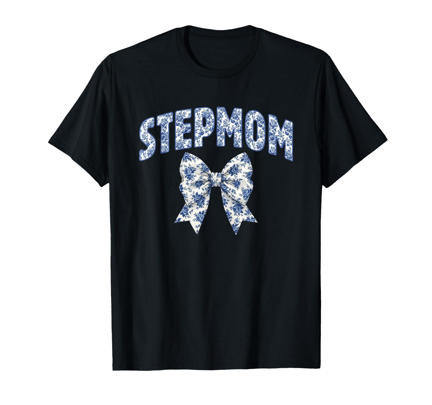 Stepmom Coquette Toile Blue Bow Floral T-Shirt - Novelty Apparel Men Women - T-Shirt, Sweatshirt, Hoodie