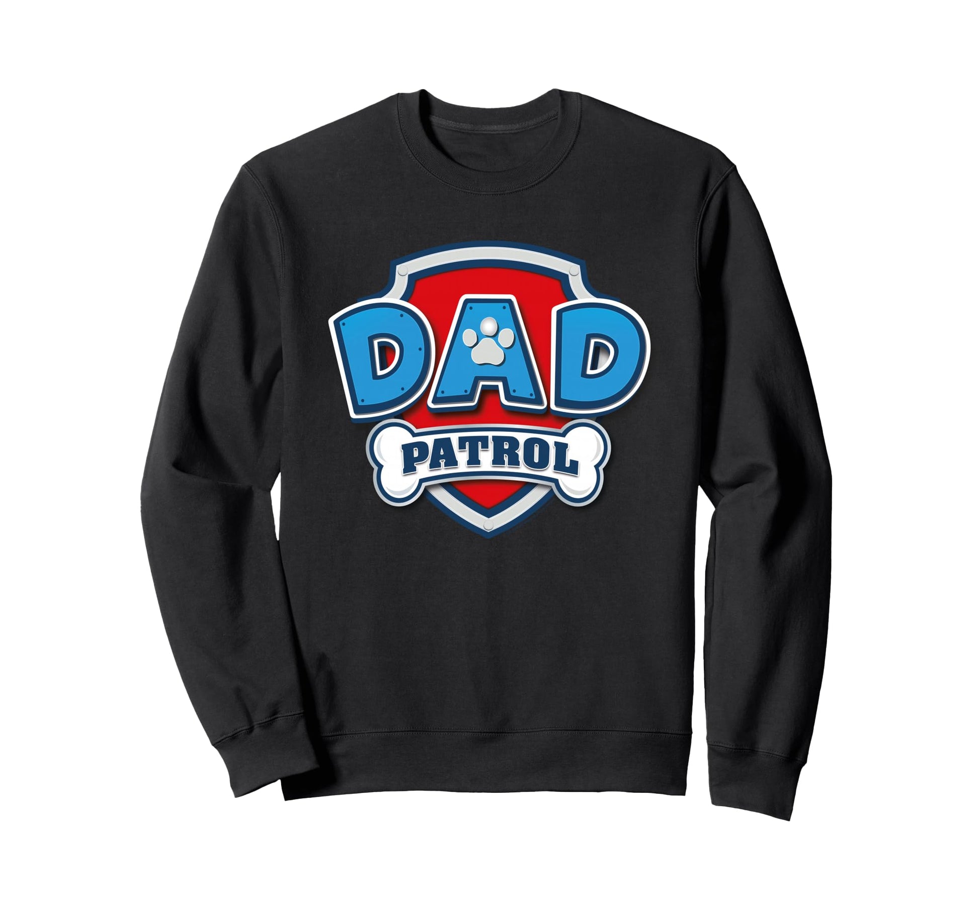 Paw Patrol Dad Patrol Sweatshirt - Graphic Print Men Women - T-Shirt, Sweatshirt, Hoodie