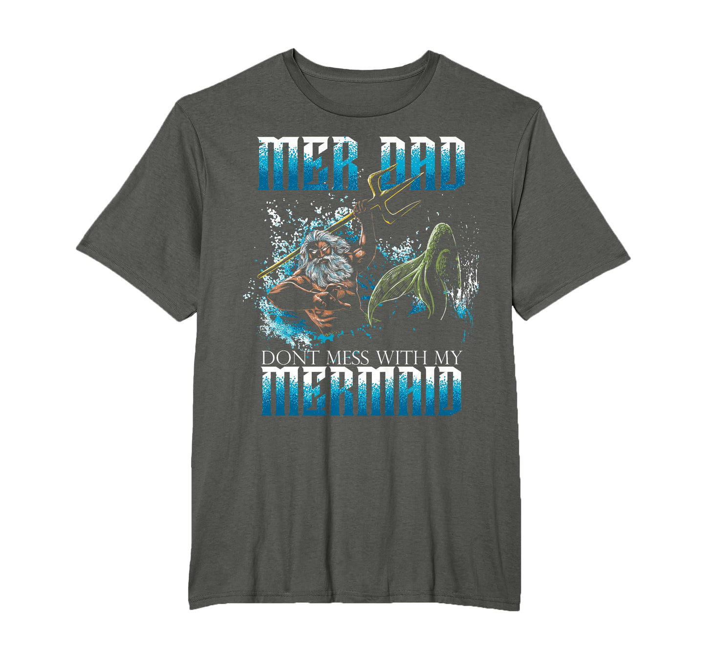 Mer Dad Dont Mess My Mermaid Daughter T-Shirt - Graphic Print Men Women - T-Shirt, Sweatshirt, Hoodie