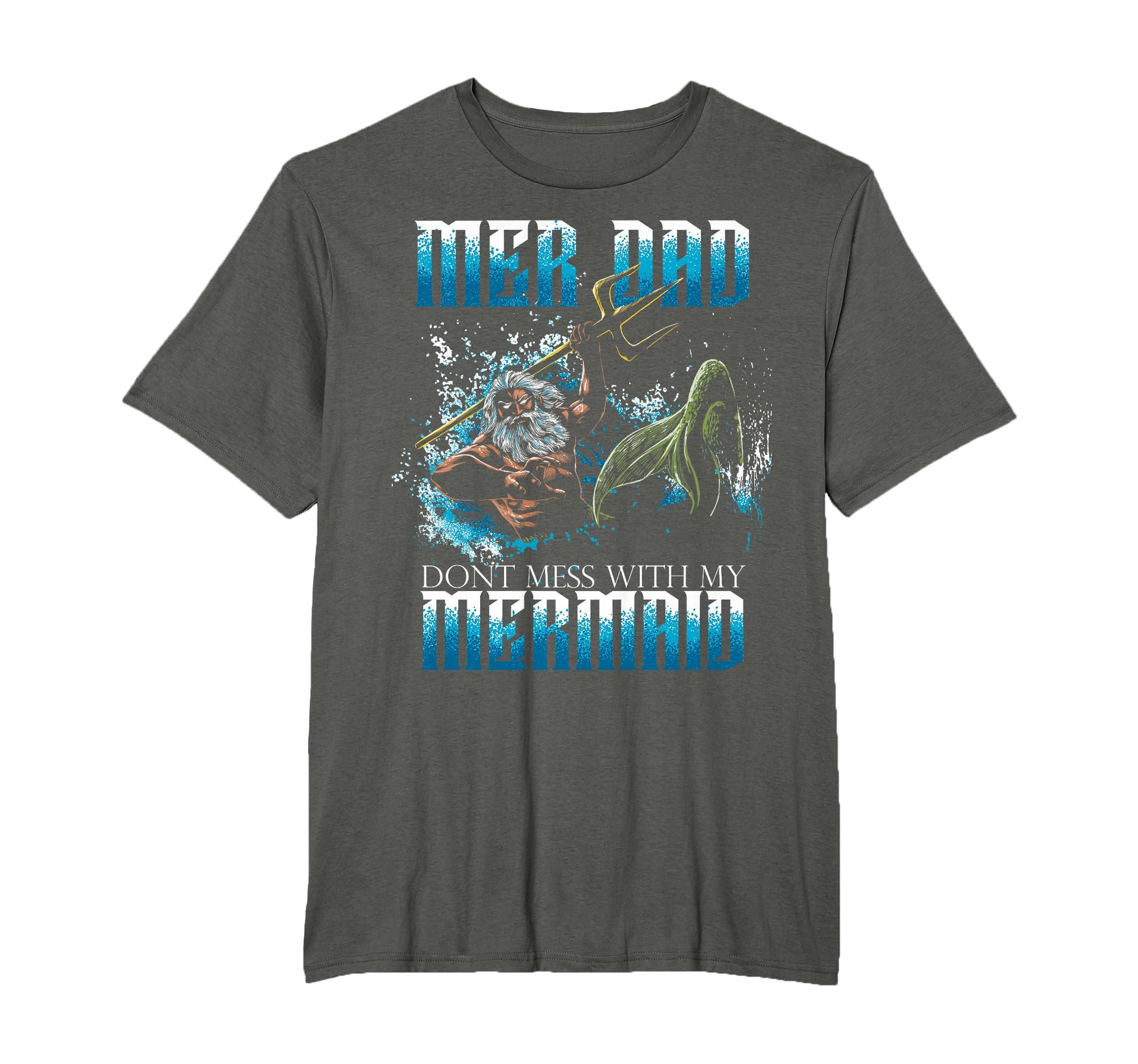 Mer Dad Dont Mess My Mermaid Daughter T-Shirt - Graphic Print Men Women - T-Shirt, Sweatshirt, Hoodie
