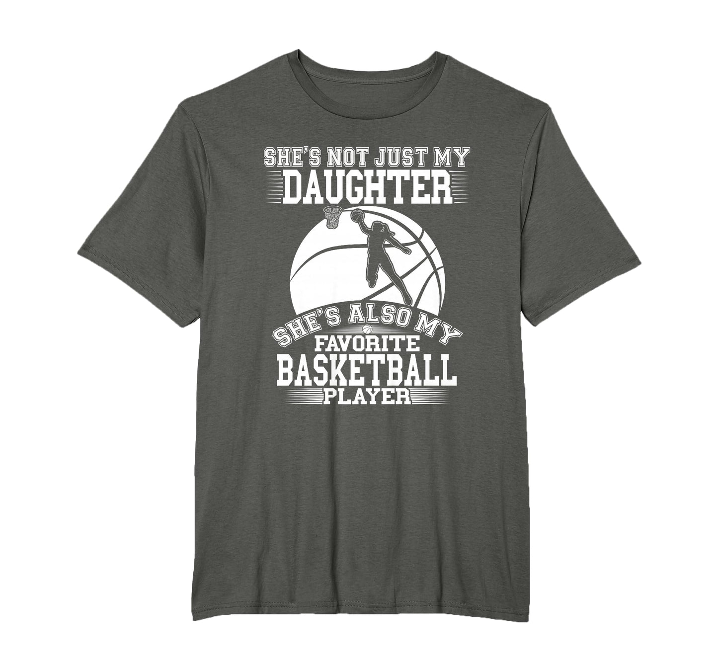 My Daughter Is My Favorite Basketball T-Shirt - Graphic Print Unisex - T-Shirt, Sweatshirt, Hoodie