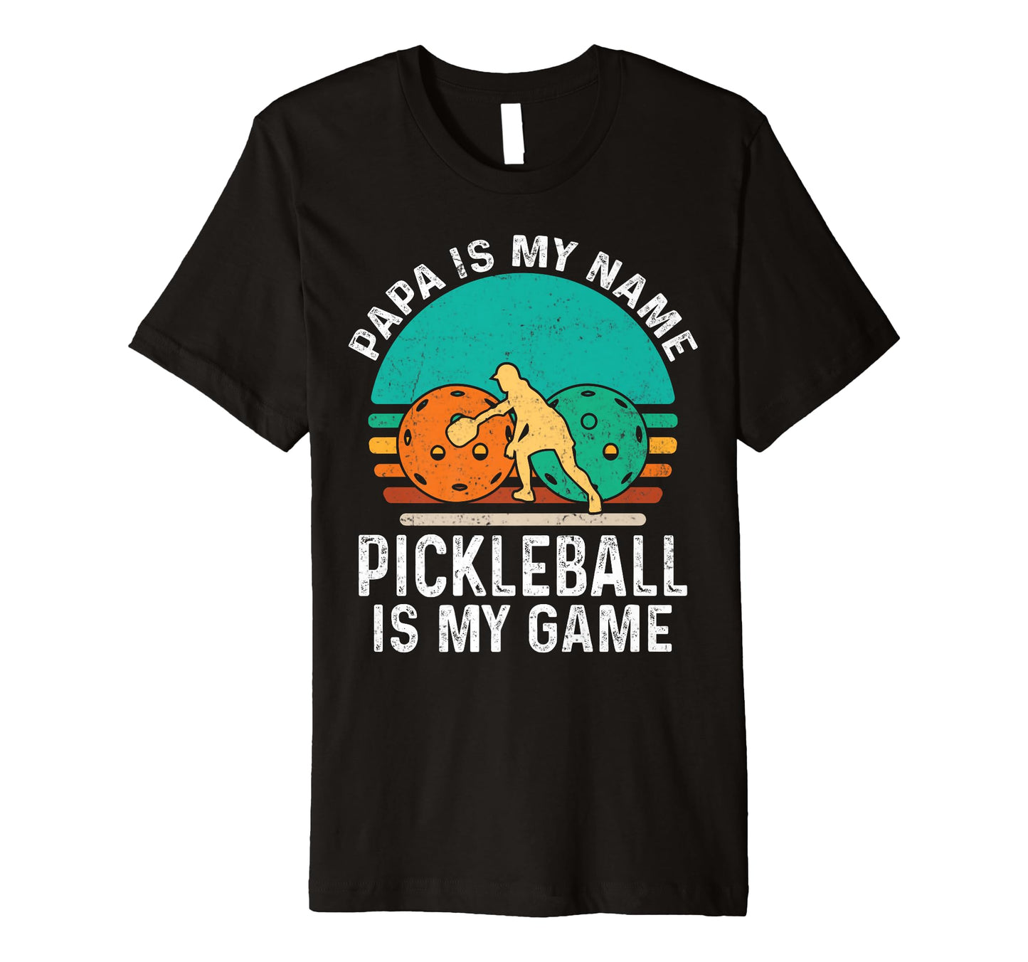 Papa Is My Name Pickleball Is My Game T-Shirt - Trendy Graphic for Adults - T-Shirt, Sweatshirt, Hoodie