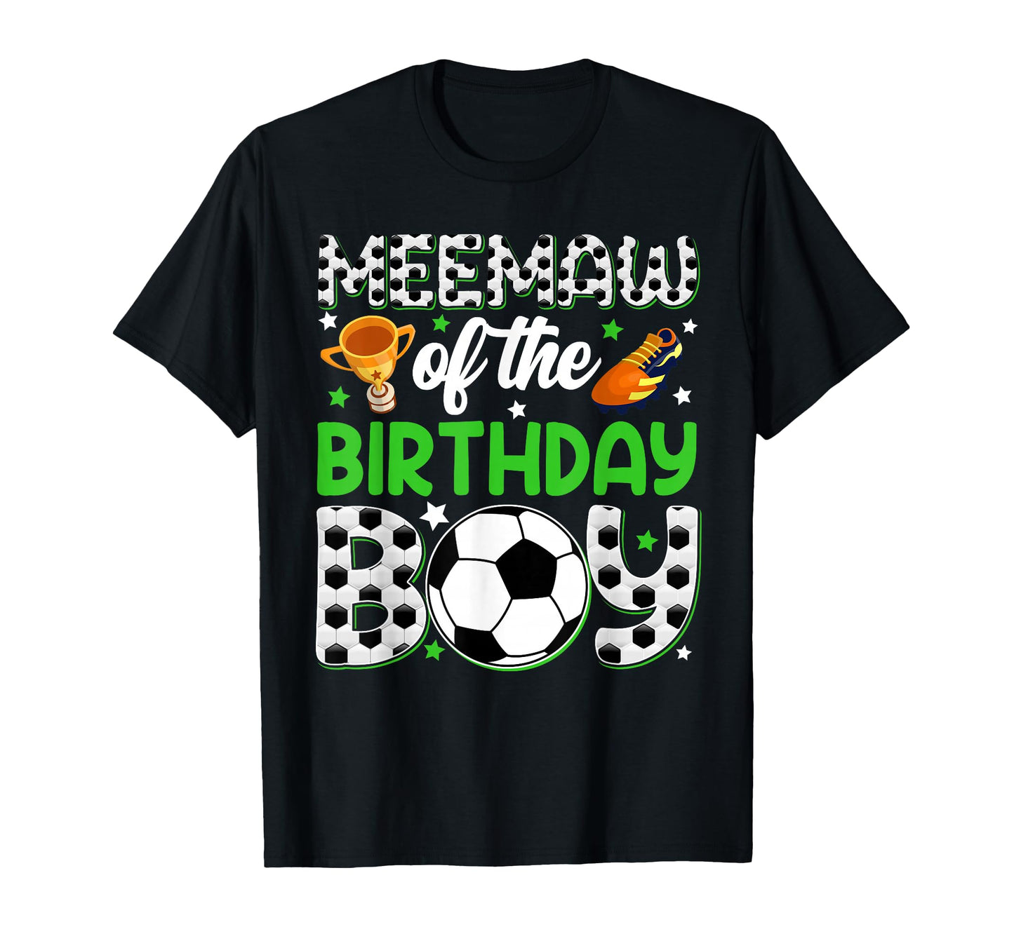 Meemaw Birthday Soccer Party Family T-Shirt - Casual Everyday Wear Unisex - T-Shirt, Sweatshirt, Hoodie
