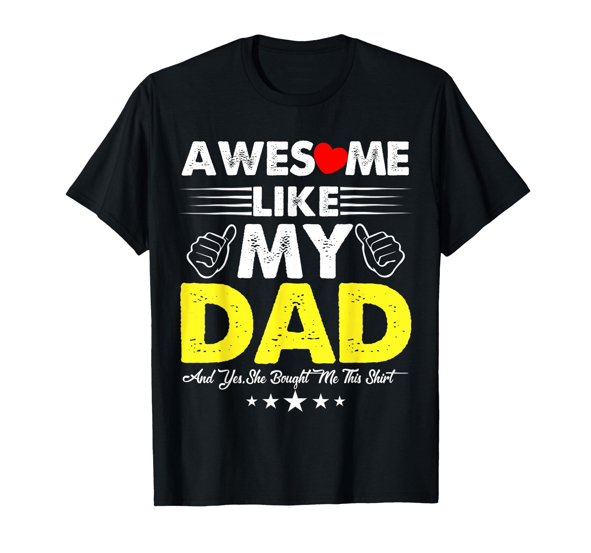 Awesome Like My Daughter Funny Fathers T-Shirt - Graphic Print for Adults - T-Shirt, Sweatshirt, Hoodie