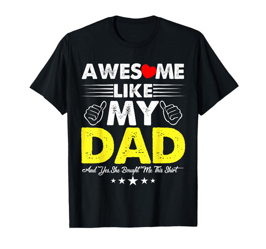 Awesome Like My Daughter Funny Fathers T-Shirt - Graphic Print for Adults - T-Shirt, Sweatshirt, Hoodie