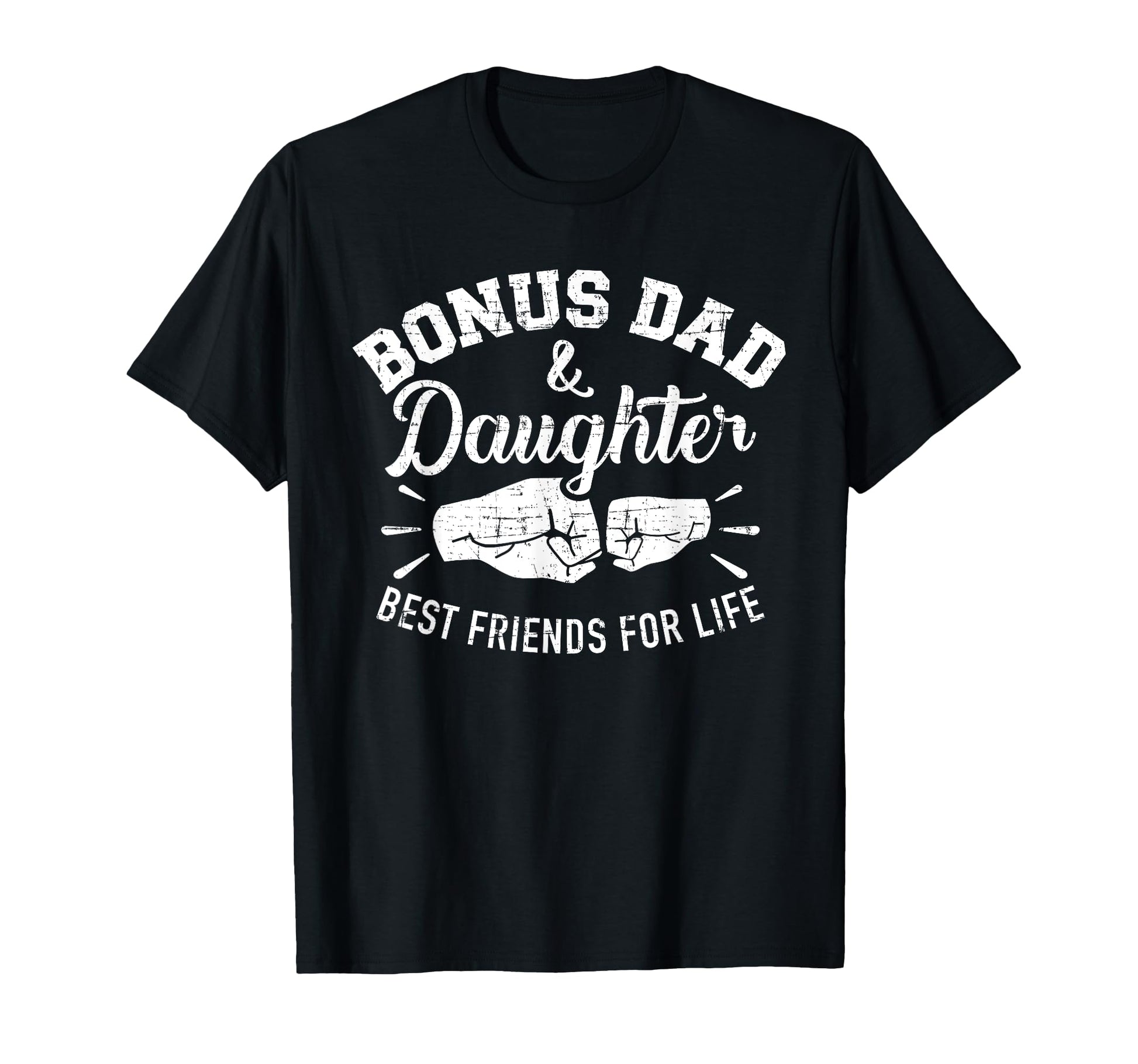 Bonus Dad And Daughter Best Friends T-Shirt - Trendy Graphic for Adults - T-Shirt, Sweatshirt, Hoodie