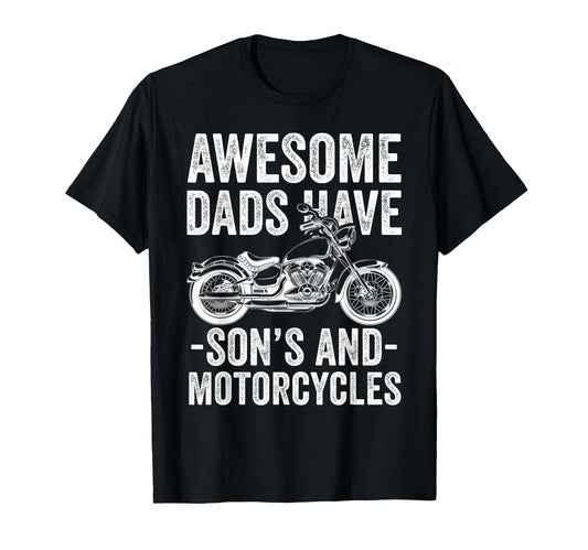 Awesome Dads Have Sons And Motorcycle T-Shirt - Aesthetic Graphic Unisex - T-Shirt, Sweatshirt, Hoodie