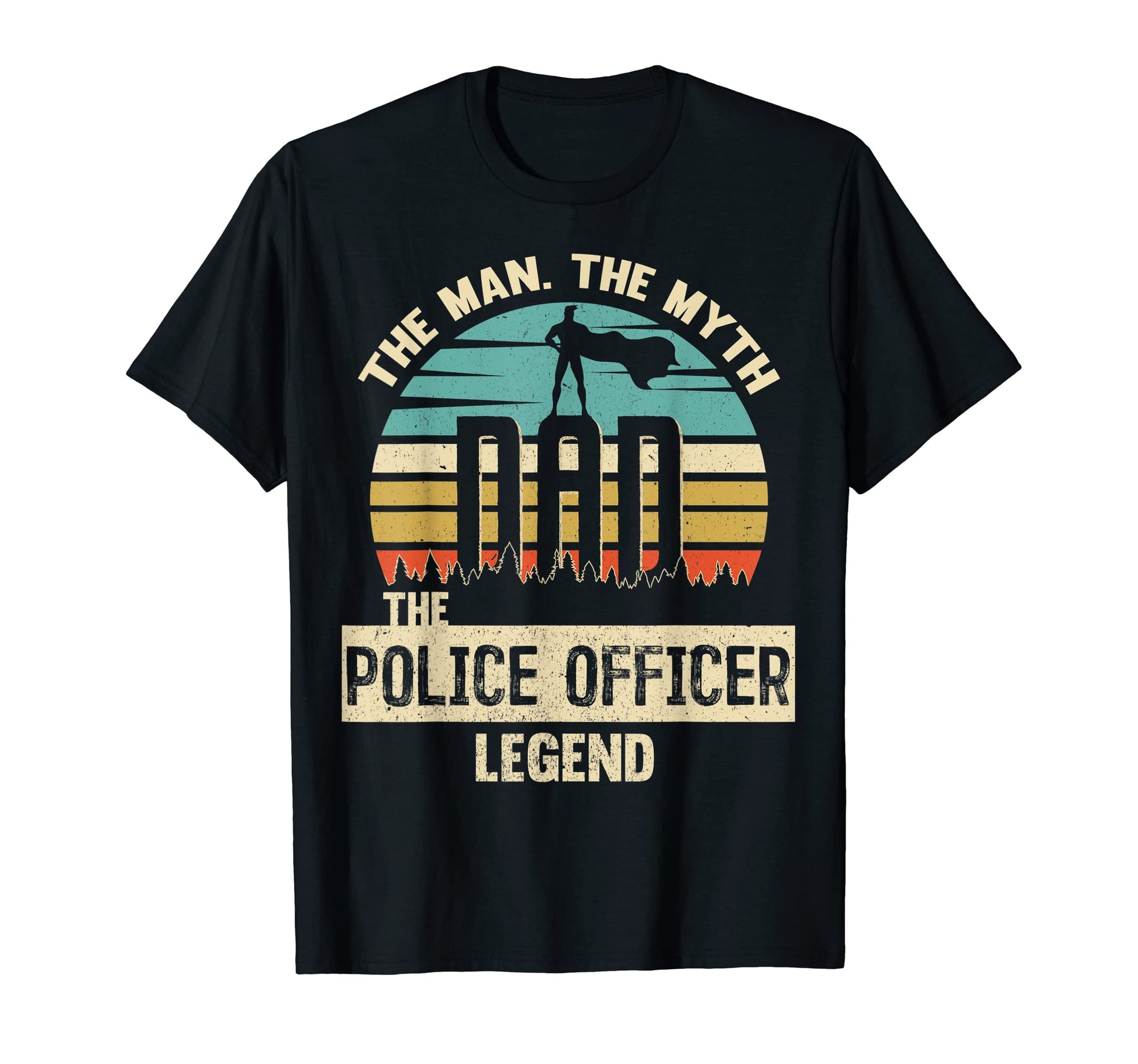 Mens Myth Legend Dad Police Officer T-Shirt - Novelty Apparel Unisex - T-Shirt, Sweatshirt, Hoodie