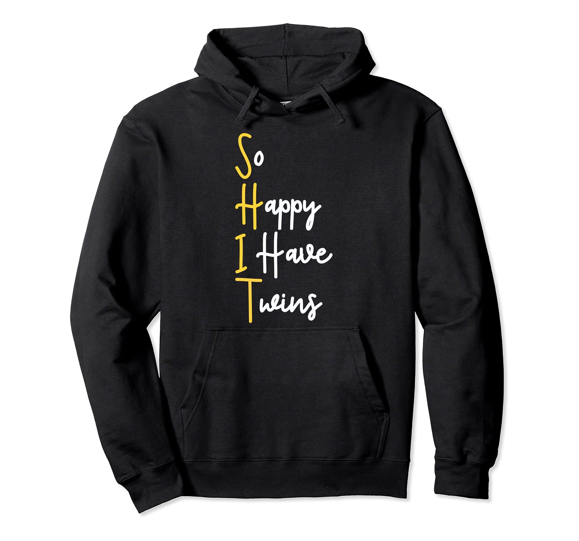 So Happy I Have Twins Funny Parent Hoodie - Fun Novelty Design Men Women - T-Shirt, Sweatshirt, Hoodie